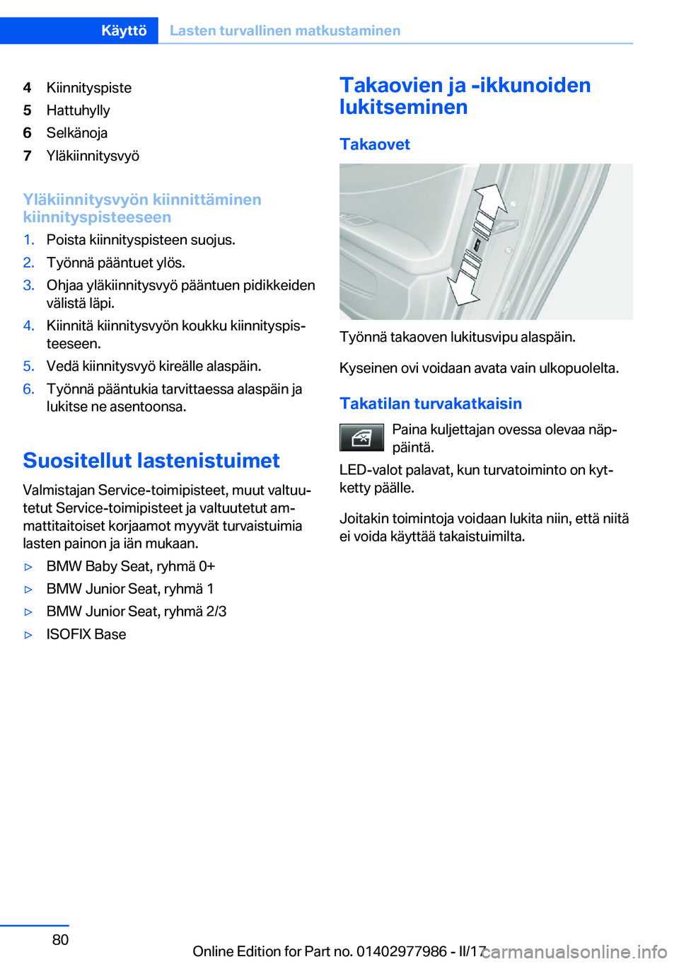 BMW 3 SERIES 2017  Omistajan Käsikirja (in Finnish) �4�K�i�i�n�n�i�t�y�s�p�i�s�t�e�5�H�a�t�t�u�h�y�l�l�y�6�S�e�l�k�