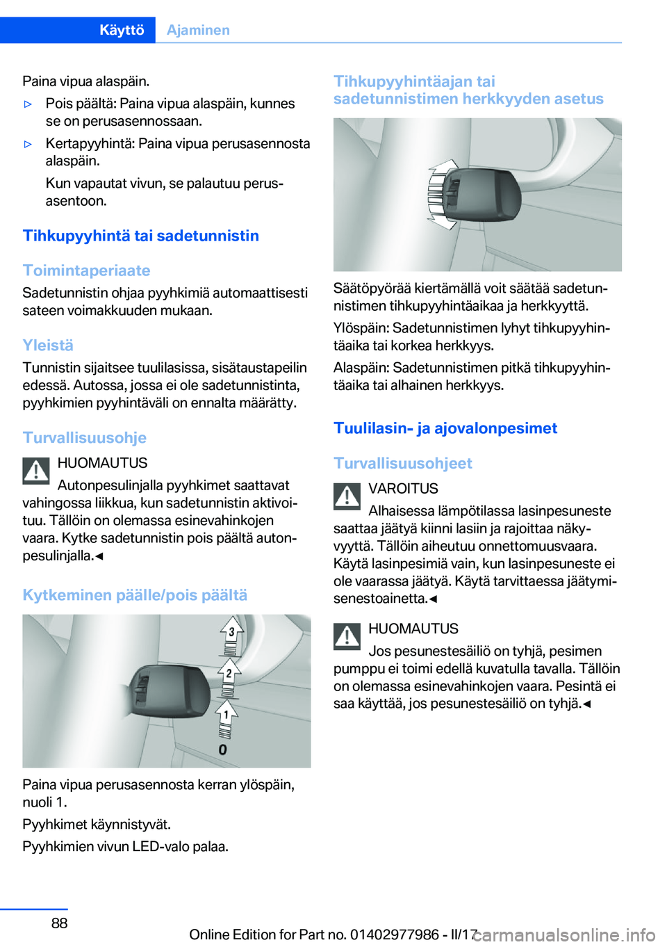 BMW 3 SERIES 2017  Omistajan Käsikirja (in Finnish) �P�a�i�n�a� �v�i�p�u�a� �a�l�a�s�p�