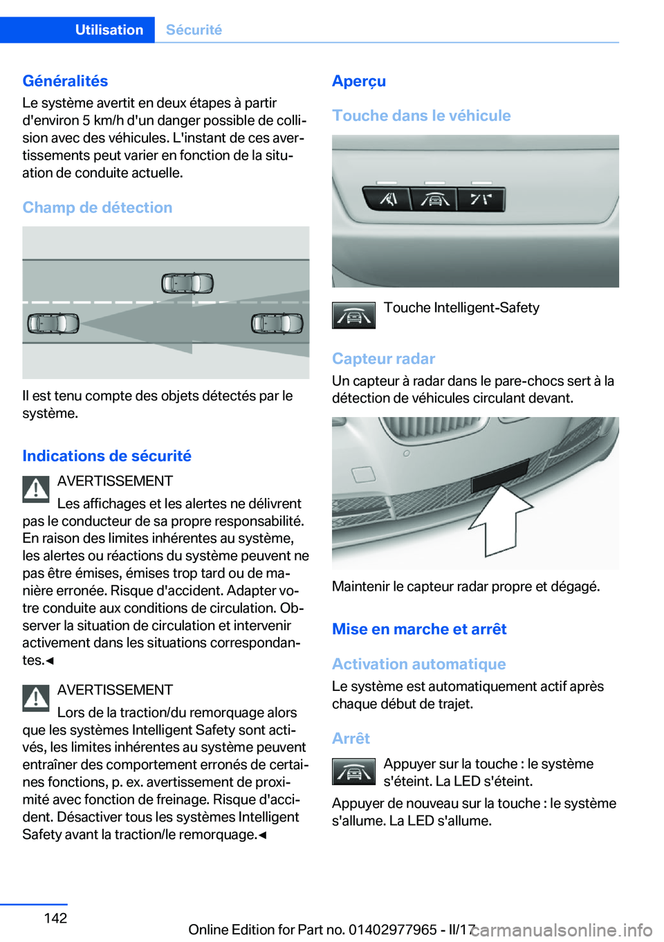BMW 3 SERIES 2017  Notices Demploi (in French) �G�é�n�é�r�a�l�i�t�é�s
�L�e� �s�y�s�t�è�m�e� �a�v�e�r�t�i�t� �e�n� �d�e�u�x� �é�t�a�p�e�s� �