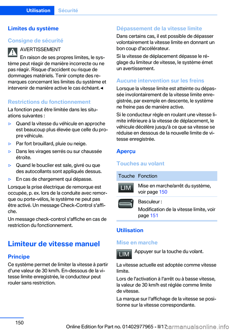 BMW 3 SERIES 2017  Notices Demploi (in French) �L�i�m�i�t�e�s��d�u��s�y�s�t�è�m�e
�C�o�n�s�i�g�n�e��d�e��s�é�c�u�r�i�t�é �A�V�E�R�T�I�S�S�E�M�E�N�T
�E�n� �r�a�i�s�o�n� �d�e� �s�e�s� �p�r�o�p�r�e�s� �l�i�m�i�t�e�s�,� �l�e� �s�y�sj
�t�è�m�e