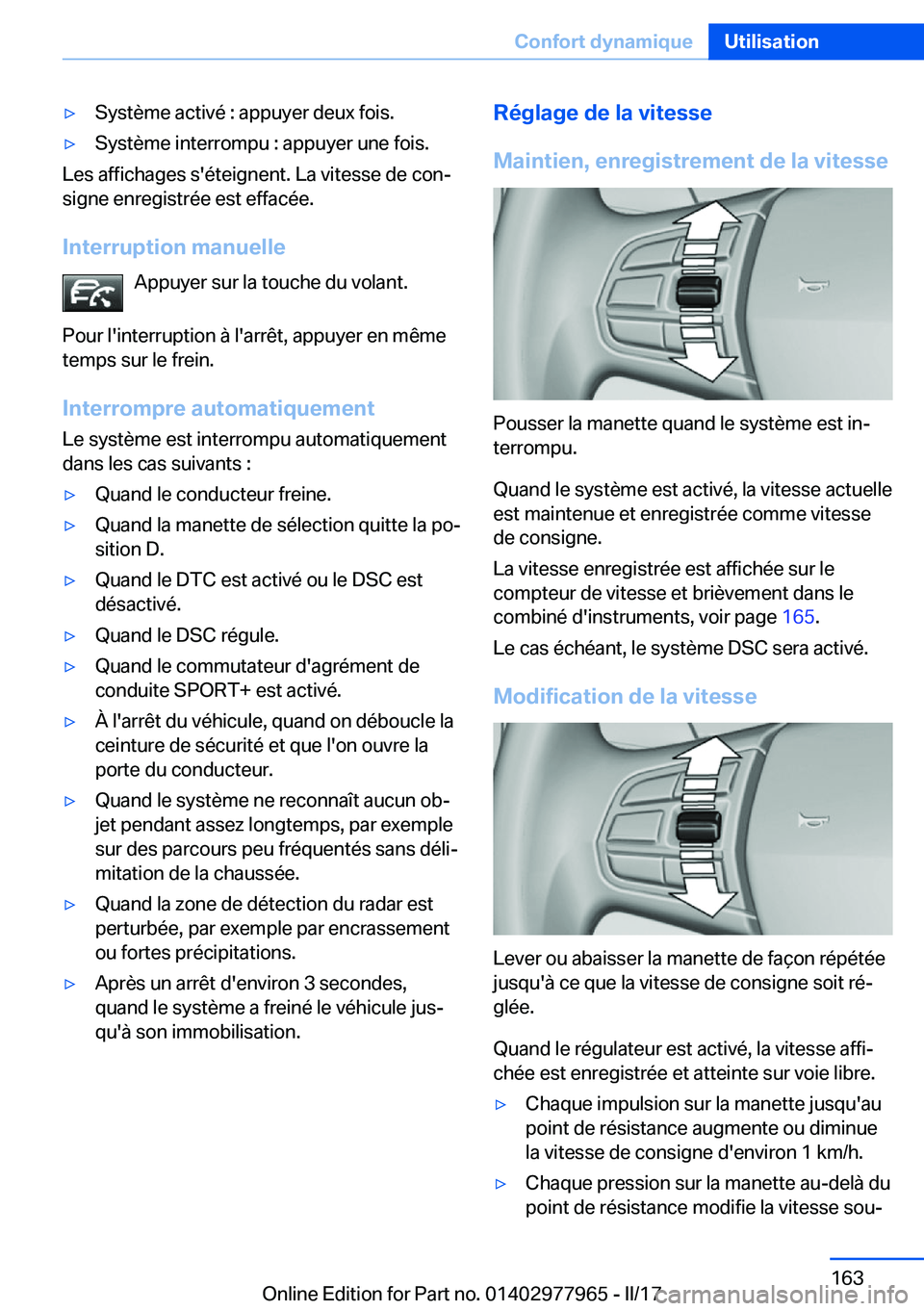 BMW 3 SERIES 2017  Notices Demploi (in French) 'y�S�y�s�t�è�m�e� �a�c�t�i�v�é� �:� �a�p�p�u�y�e�r� �d�e�u�x� �f�o�i�s�.'y�S�y�s�t�è�m�e� �i�n�t�e�r�r�o�m�p�u� �:� �a�p�p�u�y�e�r� �u�n�e� �f�o�i�s�.
�L�e�s� �a�f�f�i�c�h�a�g�e�s� �s�'