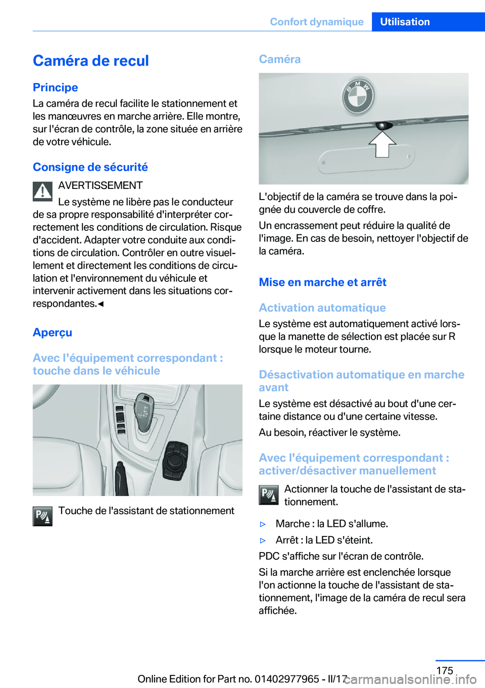 BMW 3 SERIES 2017  Notices Demploi (in French) �C�a�m�é�r�a��d�e��r�e�c�u�l
�P�r�i�n�c�i�p�e �L�a� �c�a�m�é�r�a� �d�e� �r�e�c�u�l� �f�a�c�i�l�i�t�e� �l�e� �s�t�a�t�i�o�n�n�e�m�e�n�t� �e�t
�l�e�s� �m�a�n�