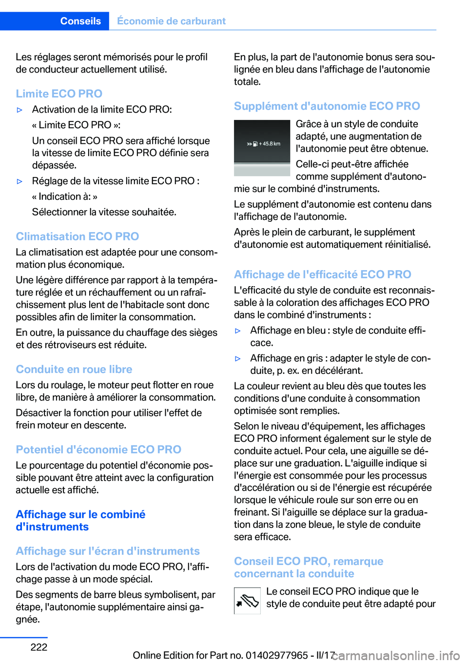 BMW 3 SERIES 2017  Notices Demploi (in French) �L�e�s� �r�é�g�l�a�g�e�s� �s�e�r�o�n�t� �m�é�m�o�r�i�s�é�s� �p�o�u�r� �l�e� �p�r�o�f�i�l�d�e� �c�o�n�d�u�c�t�e�u�r� �a�c�t�u�e�l�l�e�m�e�n�t� �u�t�i�l�i�s�é�.
�L�i�m�i�t�e��E�C�O��P�R�O'y�A�