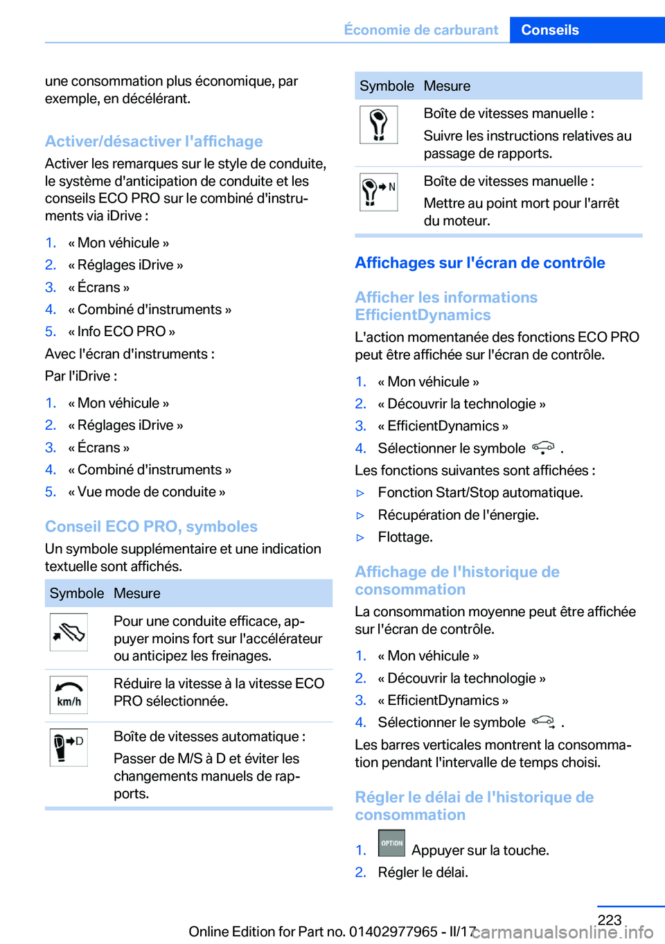 BMW 3 SERIES 2017  Notices Demploi (in French) �u�n�e� �c�o�n�s�o�m�m�a�t�i�o�n� �p�l�u�s� �é�c�o�n�o�m�i�q�u�e�,� �p�a�r�e�x�e�m�p�l�e�,� �e�n� �d�é�c�é�l�é�r�a�n�t�.
�A�c�t�i�v�e�r�/�d�é�s�a�c�t�i�v�e�r��l�'�a�f�f�i�c�h�a�g�e
�A�c�t�i�