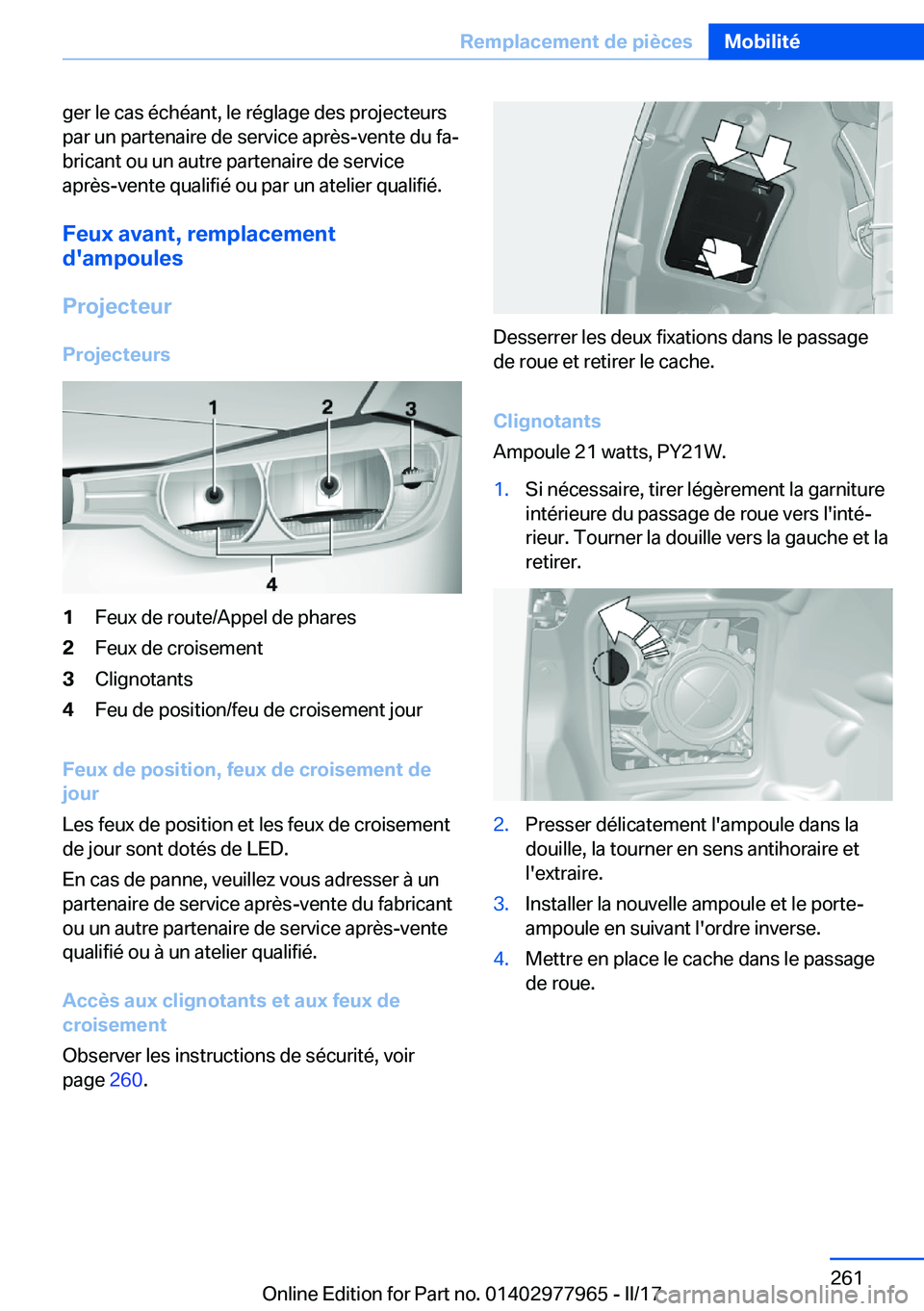 BMW 3 SERIES 2017  Notices Demploi (in French) �g�e�r� �l�e� �c�a�s� �é�c�h�é�a�n�t�,� �l�e� �r�é�g�l�a�g�e� �d�e�s� �p�r�o�j�e�c�t�e�u�r�s
�p�a�r� �u�n� �p�a�r�t�e�n�a�i�r�e� �d�e� �s�e�r�v�i�c�e� �a�p�r�è�s�-�v�e�n�t�e� �d�u� �f�aj �b�r�i�c