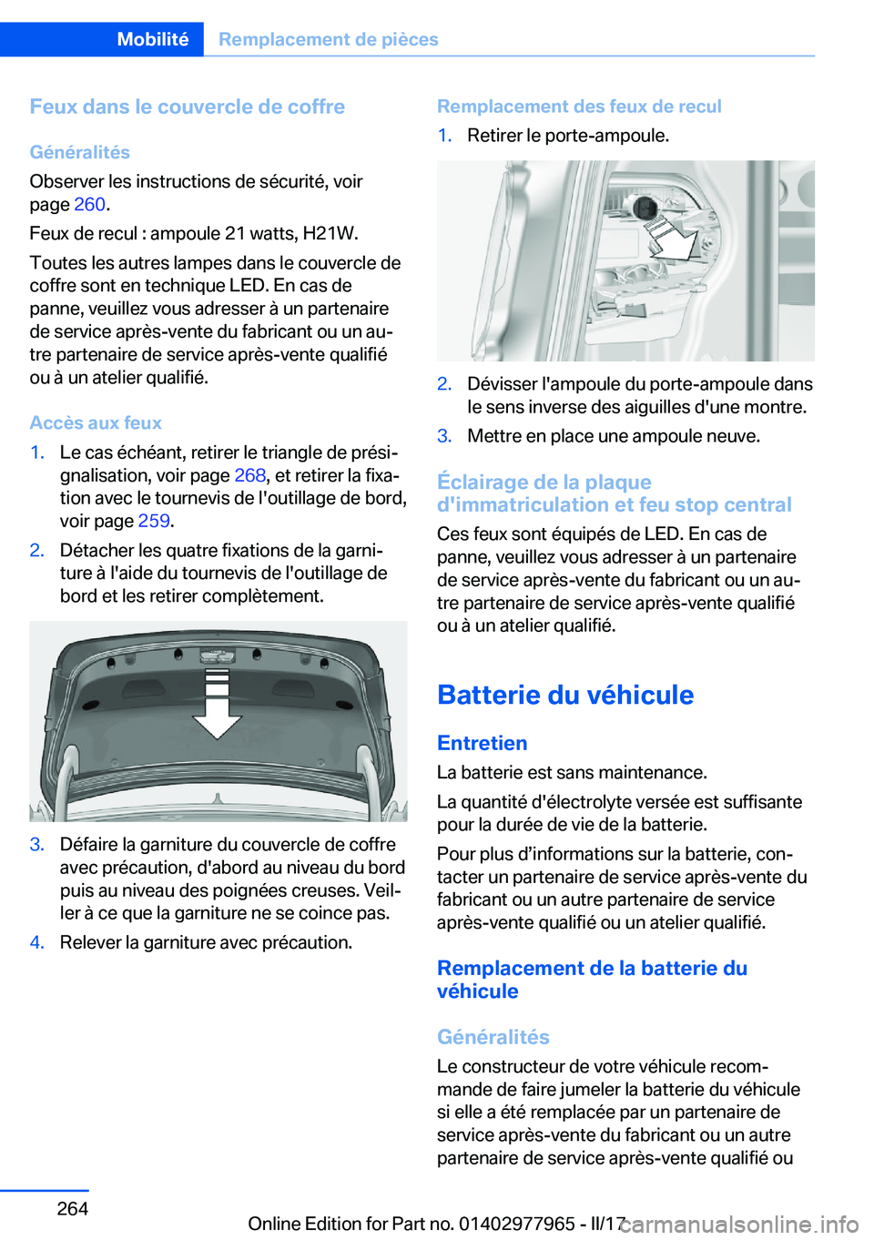 BMW 3 SERIES 2017  Notices Demploi (in French) �F�e�u�x��d�a�n�s��l�e��c�o�u�v�e�r�c�l�e��d�e��c�o�f�f�r�e
�G�é�n�é�r�a�l�i�t�é�s
�O�b�s�e�r�v�e�r� �l�e�s� �i�n�s�t�r�u�c�t�i�o�n�s� �d�e� �s�é�c�u�r�i�t�é�,� �v�o�i�r �p�a�g�e�  �2�6�0�.
