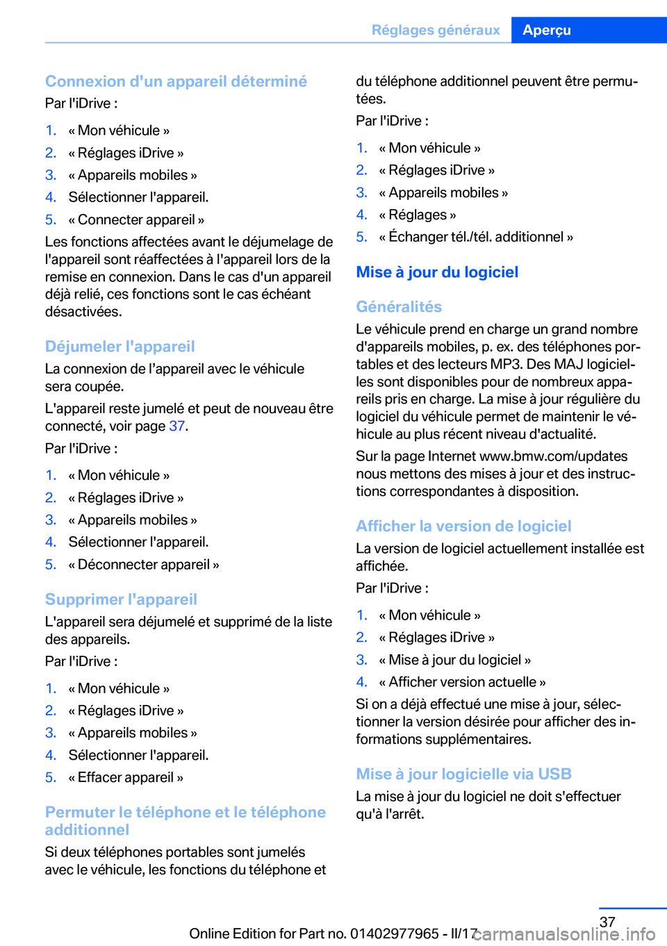 BMW 3 SERIES 2017  Notices Demploi (in French) �C�o�n�n�e�x�i�o�n��d�'�u�n��a�p�p�a�r�e�i�l��d�é�t�e�r�m�i�n�é
�P�a�r� �l�'�i�D�r�i�v�e� �:�1�.�k� �M�o�n� �v�é�h�i�c�u�l�e� �{�2�.�k� �R�é�g�l�a�g�e�s� �i�D�r�i�v�e� �{�3�.�k� �A�p�p�