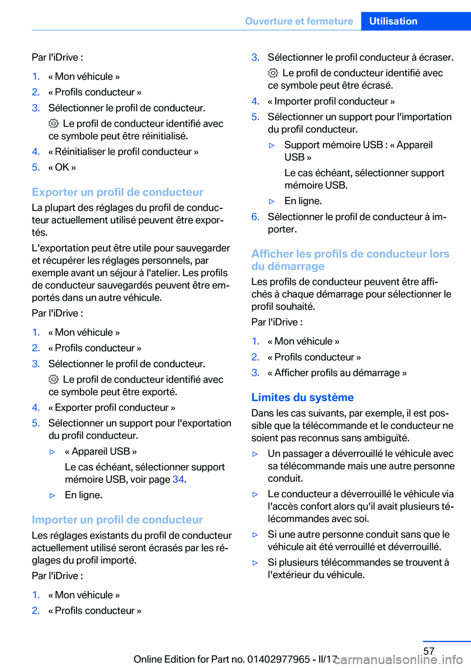 BMW 3 SERIES 2017  Notices Demploi (in French) �P�a�r� �l�'�i�D�r�i�v�e� �:�1�.�k� �M�o�n� �v�é�h�i�c�u�l�e� �{�2�.�k� �P�r�o�f�i�l�s� �c�o�n�d�u�c�t�e�u�r� �{�3�.�S�é�l�e�c�t�i�o�n�n�e�r� �l�e� �p�r�o�f�i�l� �d�e� �c�o�n�d�u�c�t�e�u�r�.
� �