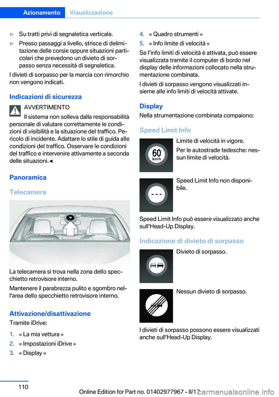 BMW 3 SERIES 2017  Libretti Di Uso E manutenzione (in Italian) 'y�S�u� �t�r�a�t�t�i� �p�r�i�v�i� �d�i� �s�e�g�n�a�l�e�t�i�c�a� �v�e�r�t�i�c�a�l�e�.'y�P�r�e�s�s�o� �p�a�s�s�a�g�g�i� �a� �l�i�v�e�l�l�o�,� �s�t�r�i�s�c�e� �d�i� �d�e�l�i�m�iª
�t�a�z�i�o�n�e