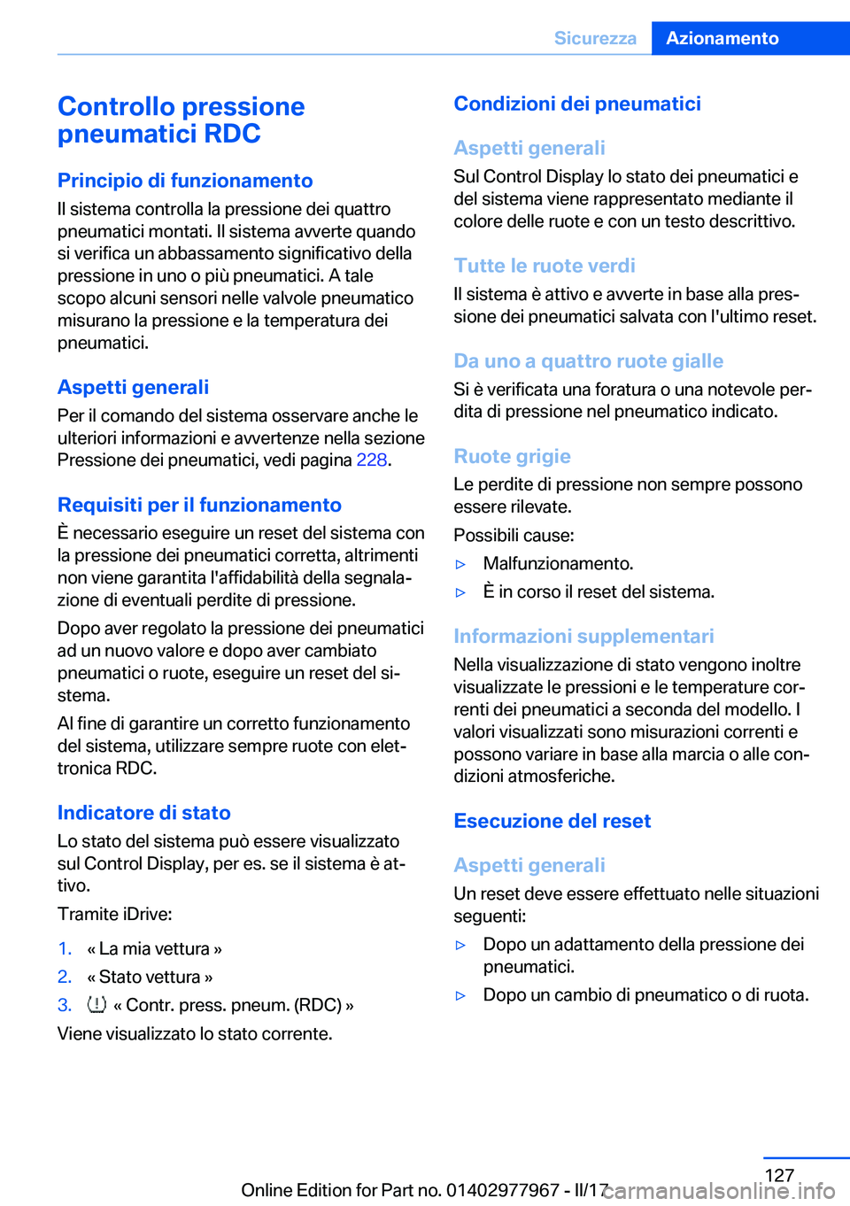 BMW 3 SERIES 2017  Libretti Di Uso E manutenzione (in Italian) �C�o�n�t�r�o�l�l�o��p�r�e�s�s�i�o�n�e
�p�n�e�u�m�a�t�i�c�i��R�D�C
�P�r�i�n�c�i�p�i�o��d�i��f�u�n�z�i�o�n�a�m�e�n�t�o
�I�l� �s�i�s�t�e�m�a� �c�o�n�t�r�o�l�l�a� �l�a� �p�r�e�s�s�i�o�n�e� �d�e�i� �q�
