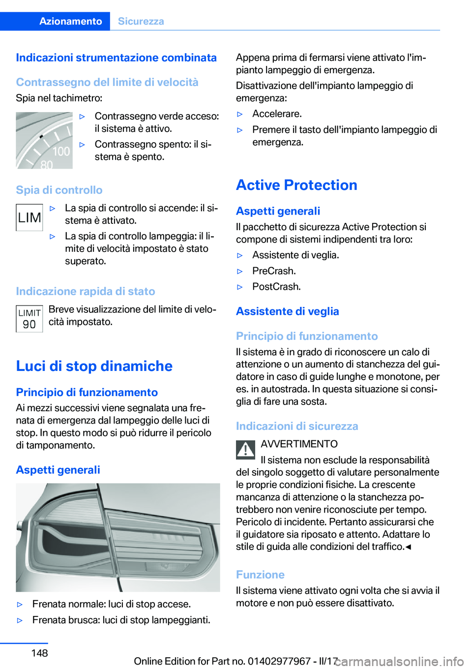 BMW 3 SERIES 2017  Libretti Di Uso E manutenzione (in Italian) �I�n�d�i�c�a�z�i�o�n�i��s�t�r�u�m�e�n�t�a�z�i�o�n�e��c�o�m�b�i�n�a�t�a
�C�o�n�t�r�a�s�s�e�g�n�o��d�e�l��l�i�m�i�t�e��d�i��v�e�l�o�c�i�t�