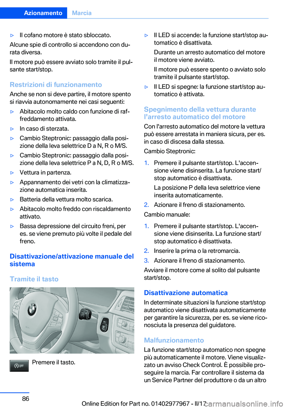 BMW 3 SERIES 2017  Libretti Di Uso E manutenzione (in Italian) 'y�I�l� �c�o�f�a�n�o� �m�o�t�o�r�e� �è� �s�t�a�t�o� �s�b�l�o�c�c�a�t�o�.
�A�l�c�u�n�e� �s�p�i�e� �d�i� �c�o�n�t�r�o�l�l�o� �s�i� �a�c�c�e�n�d�o�n�o� �c�o�n� �d�uª
�r�a�t�a� �d�i�v�e�r�s�a�.
�I�