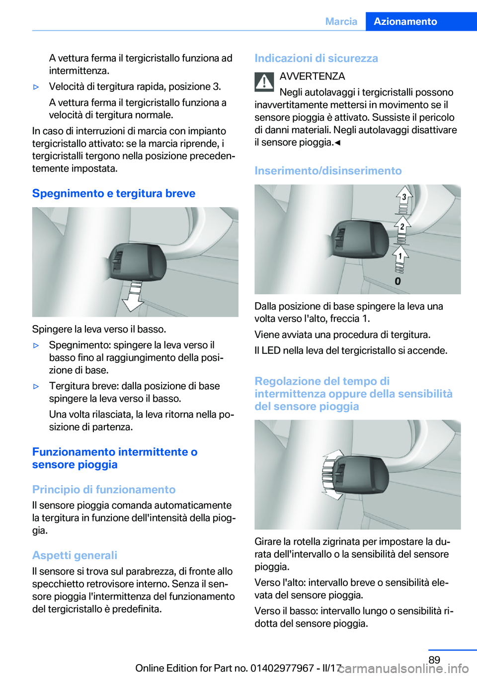 BMW 3 SERIES 2017  Libretti Di Uso E manutenzione (in Italian) �A� �v�e�t�t�u�r�a� �f�e�r�m�a� �i�l� �t�e�r�g�i�c�r�i�s�t�a�l�l�o� �f�u�n�z�i�o�n�a� �a�d
�i�n�t�e�r�m�i�t�t�e�n�z�a�.'y�V�e�l�o�c�i�t�