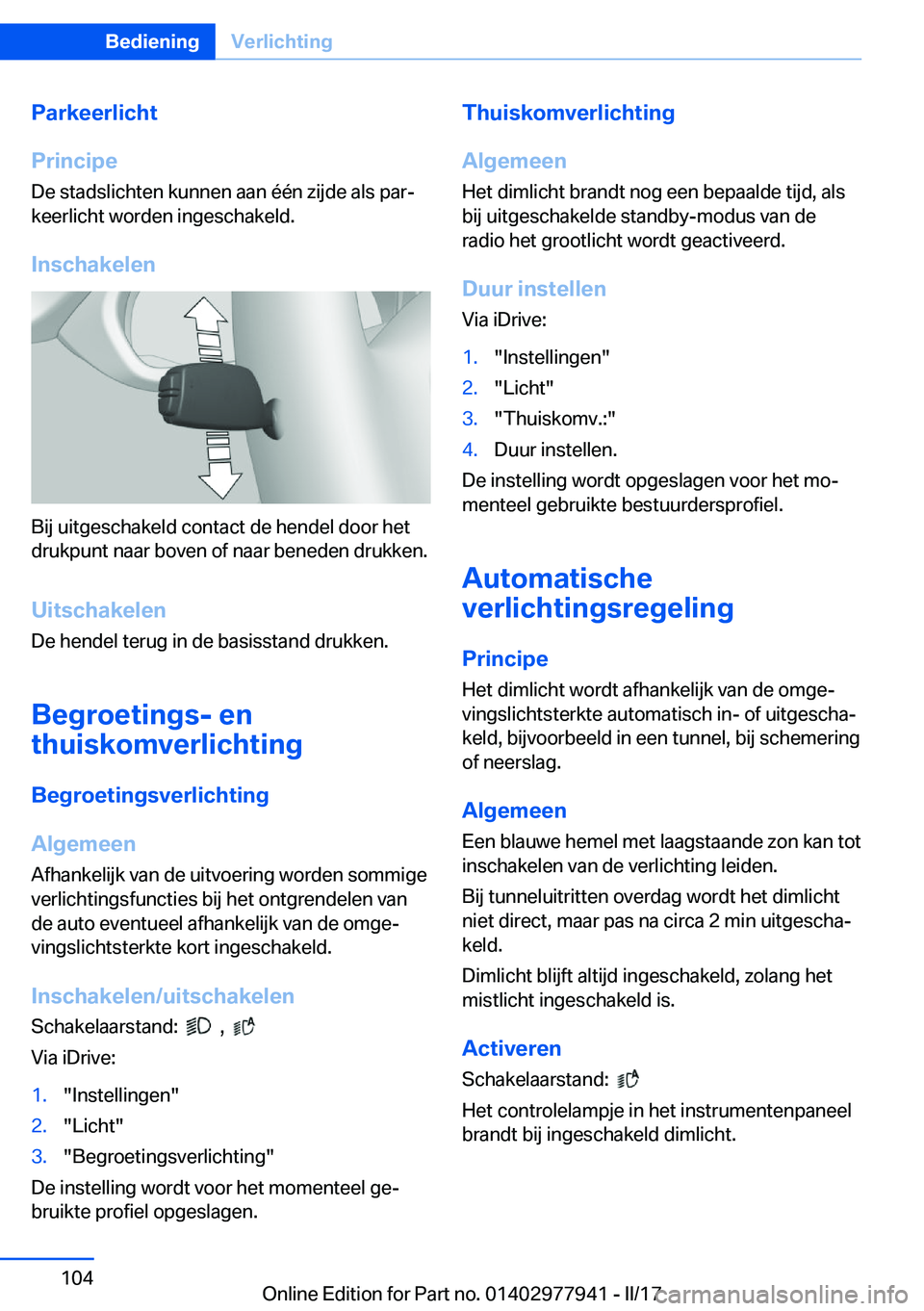 BMW 3 SERIES 2017  Instructieboekjes (in Dutch) �P�a�r�k�e�e�r�l�i�c�h�t
�P�r�i�n�c�i�p�e �D�e� �s�t�a�d�s�l�i�c�h�t�e�n� �k�u�n�n�e�n� �a�a�n� �
