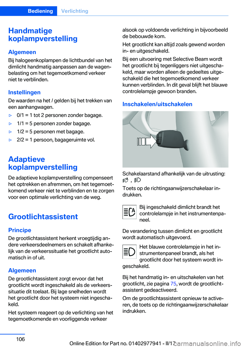 BMW 3 SERIES 2017  Instructieboekjes (in Dutch) �H�a�n�d�m�a�t�i�g�e
�k�o�p�l�a�m�p�v�e�r�s�t�e�l�l�i�n�g
�A�l�g�e�m�e�e�n
�B�i�j� �h�a�l�o�g�e�e�n�k�o�p�l�a�m�p�e�n� �d�e� �l�i�c�h�t�b�u�n�d�e�l� �v�a�n� �h�e�t �d�i�m�l�i�c�h�t� �h�a�n�d�m�a�t�i�g