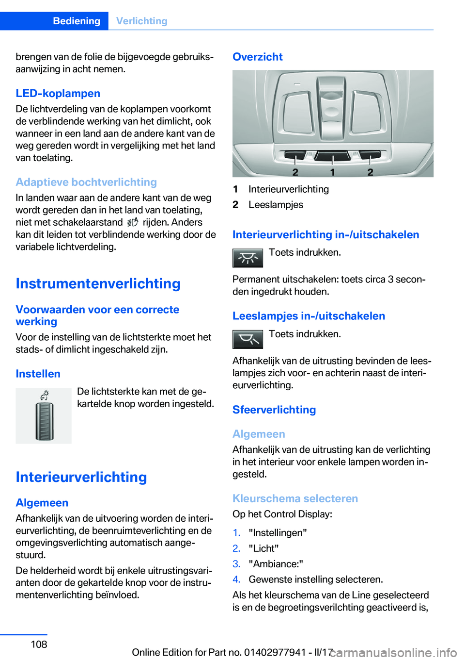 BMW 3 SERIES 2017  Instructieboekjes (in Dutch) �b�r�e�n�g�e�n� �v�a�n� �d�e� �f�o�l�i�e� �d�e� �b�i�j�g�e�v�o�e�g�d�e� �g�e�b�r�u�i�k�sj
�a�a�n�w�i�j�z�i�n�g� �i�n� �a�c�h�t� �n�e�m�e�n�.
�L�E�D�-�k�o�p�l�a�m�p�e�n
�D�e� �l�i�c�h�t�v�e�r�d�e�l�i�