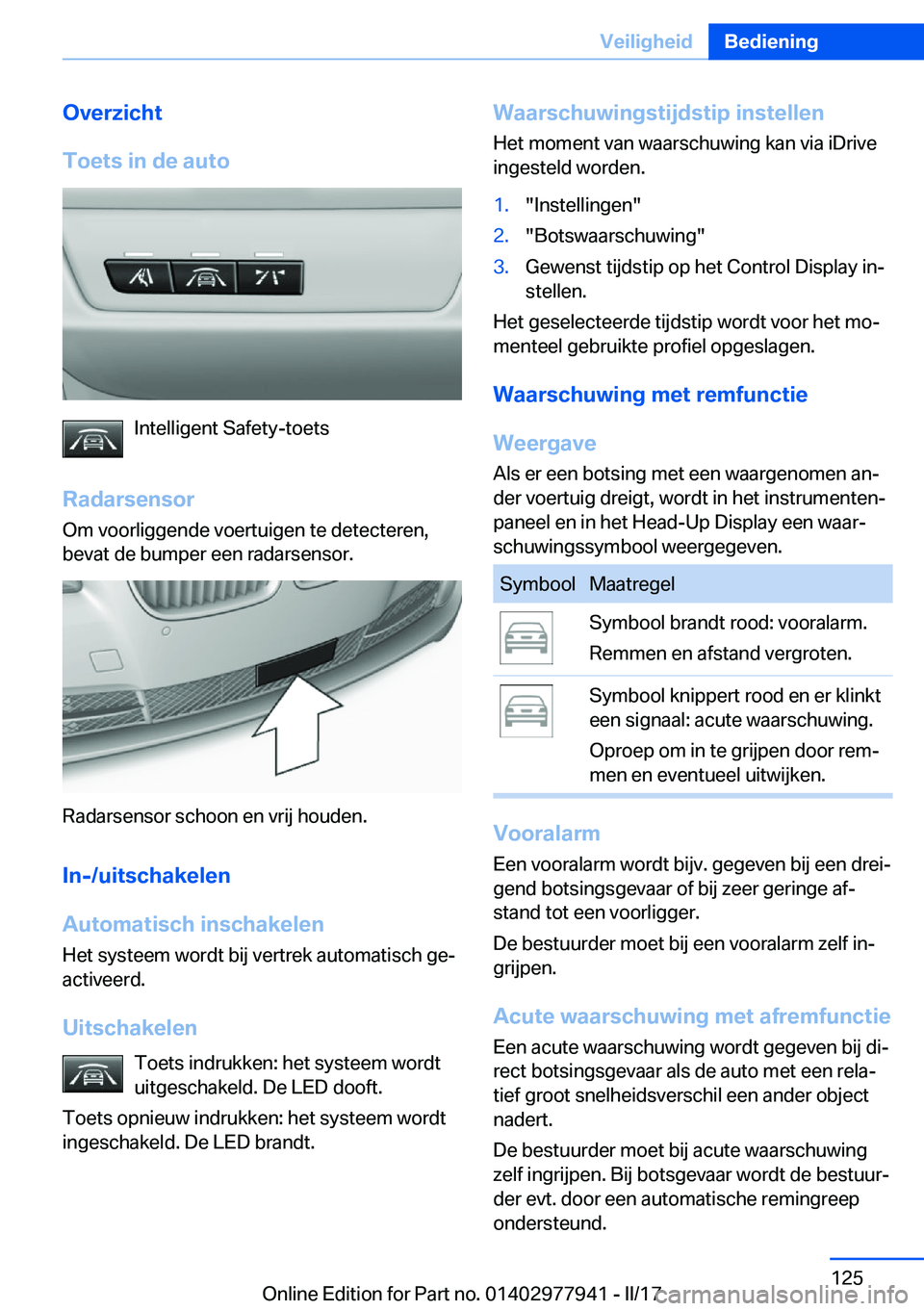 BMW 3 SERIES 2017  Instructieboekjes (in Dutch) �O�v�e�r�z�i�c�h�t
�T�o�e�t�s��i�n��d�e��a�u�t�o
�I�n�t�e�l�l�i�g�e�n�t� �S�a�f�e�t�y�-�t�o�e�t�s
�R�a�d�a�r�s�e�n�s�o�r �O�m� �v�o�o�r�l�i�g�g�e�n�d�e� �v�o�e�r�t�u�i�g�e�n� �t�e� �d�e�t�e�c�t�e�r