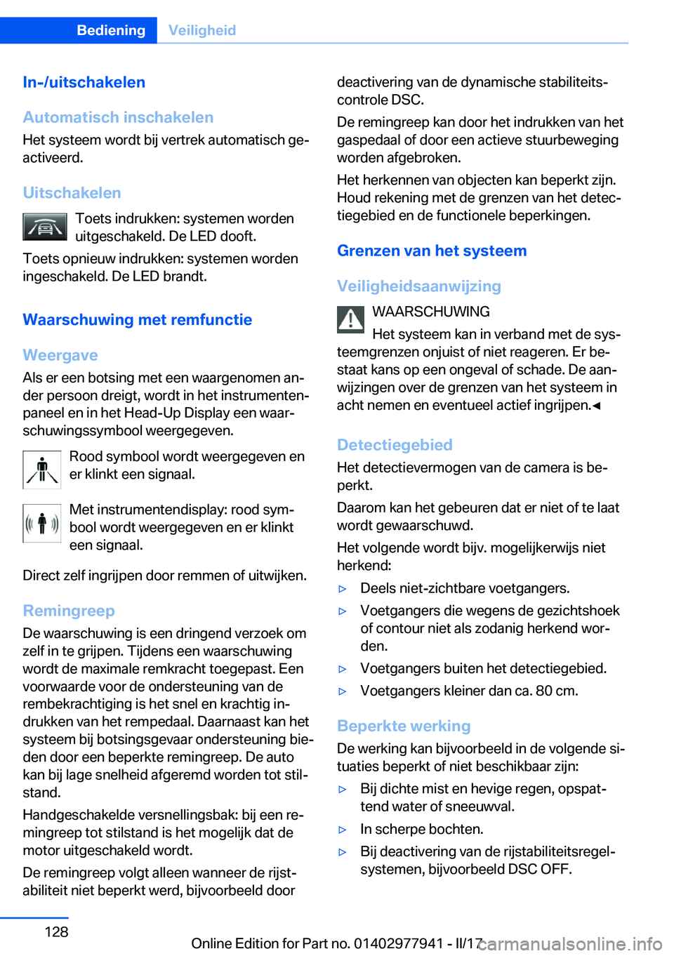BMW 3 SERIES 2017  Instructieboekjes (in Dutch) �I�n�-�/�u�i�t�s�c�h�a�k�e�l�e�n
�A�u�t�o�m�a�t�i�s�c�h��i�n�s�c�h�a�k�e�l�e�n
�H�e�t� �s�y�s�t�e�e�m� �w�o�r�d�t� �b�i�j� �v�e�r�t�r�e�k� �a�u�t�o�m�a�t�i�s�c�h� �g�ej
�a�c�t�i�v�e�e�r�d�.
�U�i�t�s