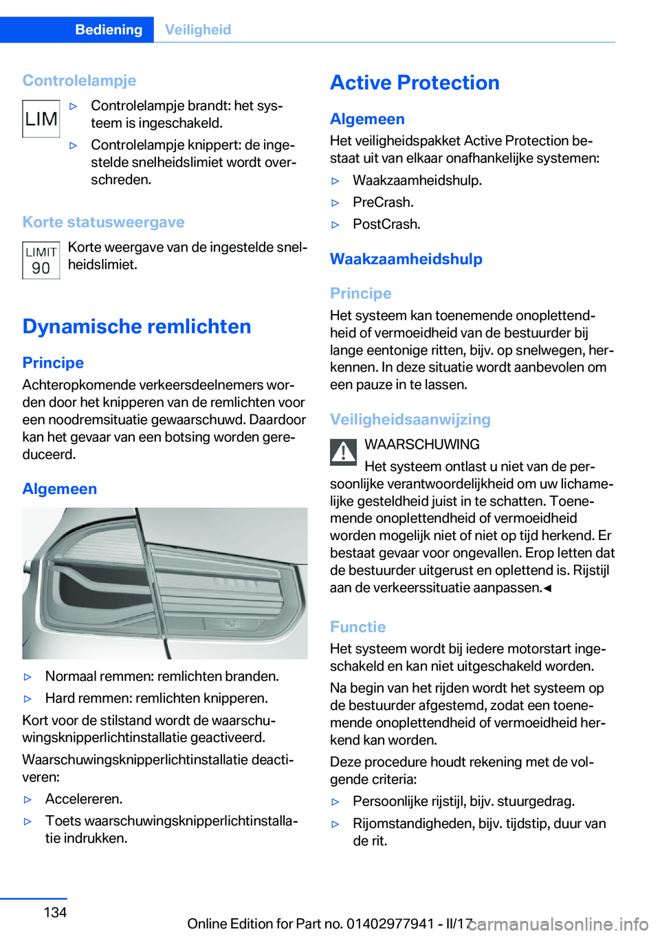 BMW 3 SERIES 2017  Instructieboekjes (in Dutch) �C�o�n�t�r�o�l�e�l�a�m�p�j�e'y�C�o�n�t�r�o�l�e�l�a�m�p�j�e� �b�r�a�n�d�t�:� �h�e�t� �s�y�sj
�t�e�e�m� �i�s� �i�n�g�e�s�c�h�a�k�e�l�d�.'y�C�o�n�t�r�o�l�e�l�a�m�p�j�e� �k�n�i�p�p�e�r�t�:� �d�e�