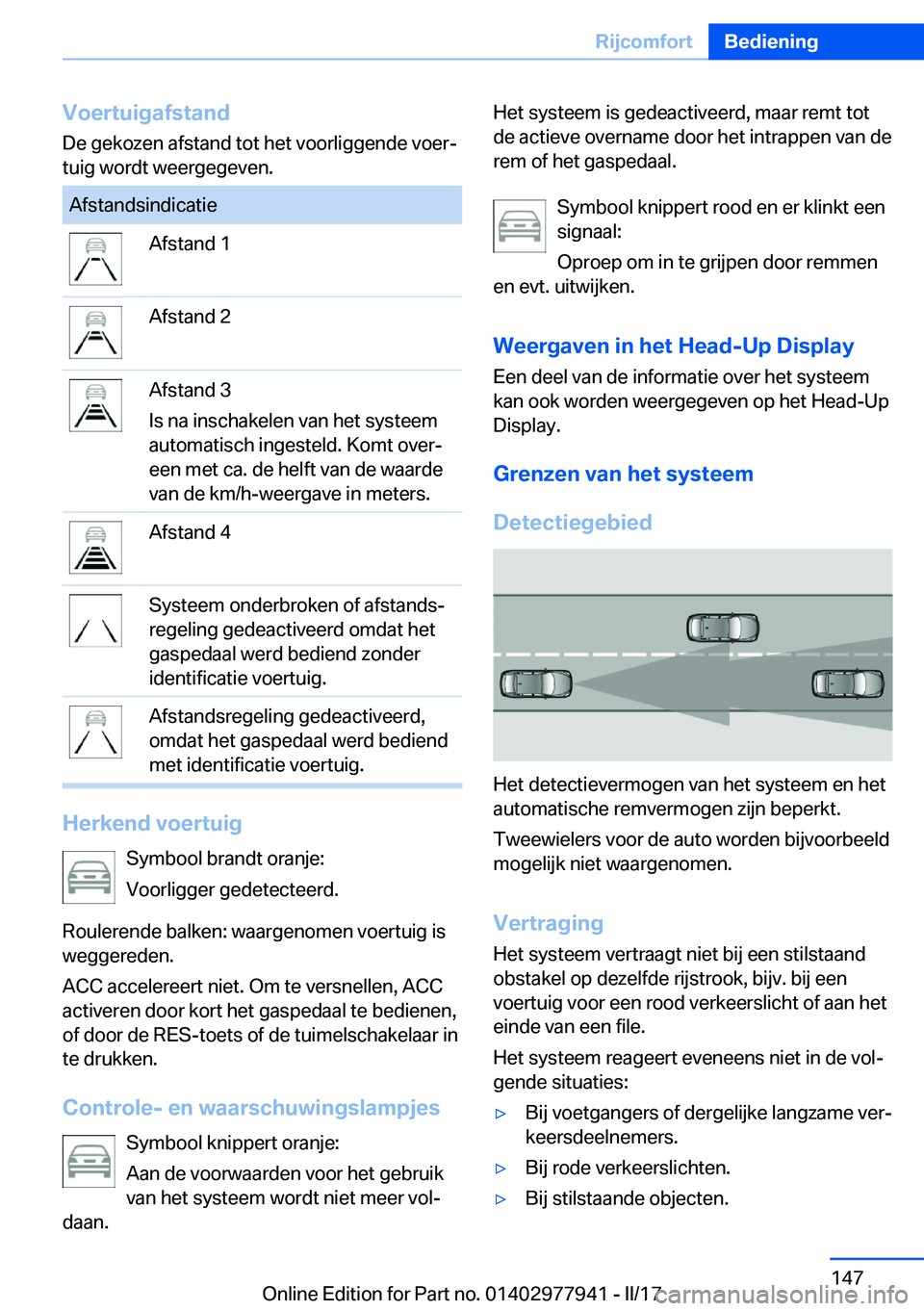 BMW 3 SERIES 2017  Instructieboekjes (in Dutch) �V�o�e�r�t�u�i�g�a�f�s�t�a�n�d�D�e� �g�e�k�o�z�e�n� �a�f�s�t�a�n�d� �t�o�t� �h�e�t� �v�o�o�r�l�i�g�g�e�n�d�e� �v�o�e�rj�t�u�i�g� �w�o�r�d�t� �w�e�e�r�g�e�g�e�v�e�n�.�A�f�s�t�a�n�d�s�i�n�d�i�c�a�t�i�e