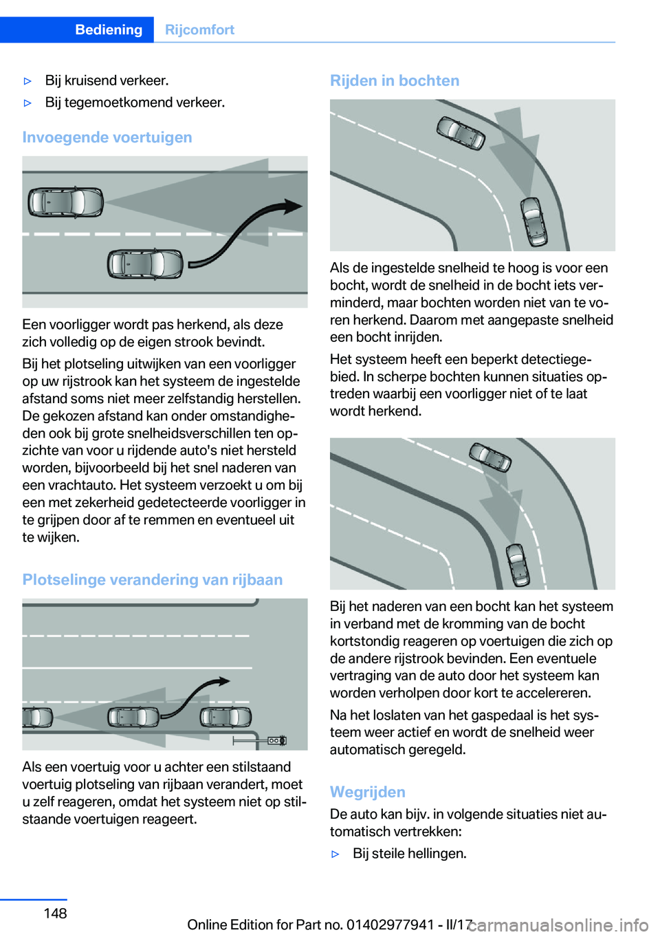 BMW 3 SERIES 2017  Instructieboekjes (in Dutch) 'y�B�i�j� �k�r�u�i�s�e�n�d� �v�e�r�k�e�e�r�.'y�B�i�j� �t�e�g�e�m�o�e�t�k�o�m�e�n�d� �v�e�r�k�e�e�r�.
�I�n�v�o�e�g�e�n�d�e��v�o�e�r�t�u�i�g�e�n
�E�e�n� �v�o�o�r�l�i�g�g�e�r� �w�o�r�d�t� �p�a�s