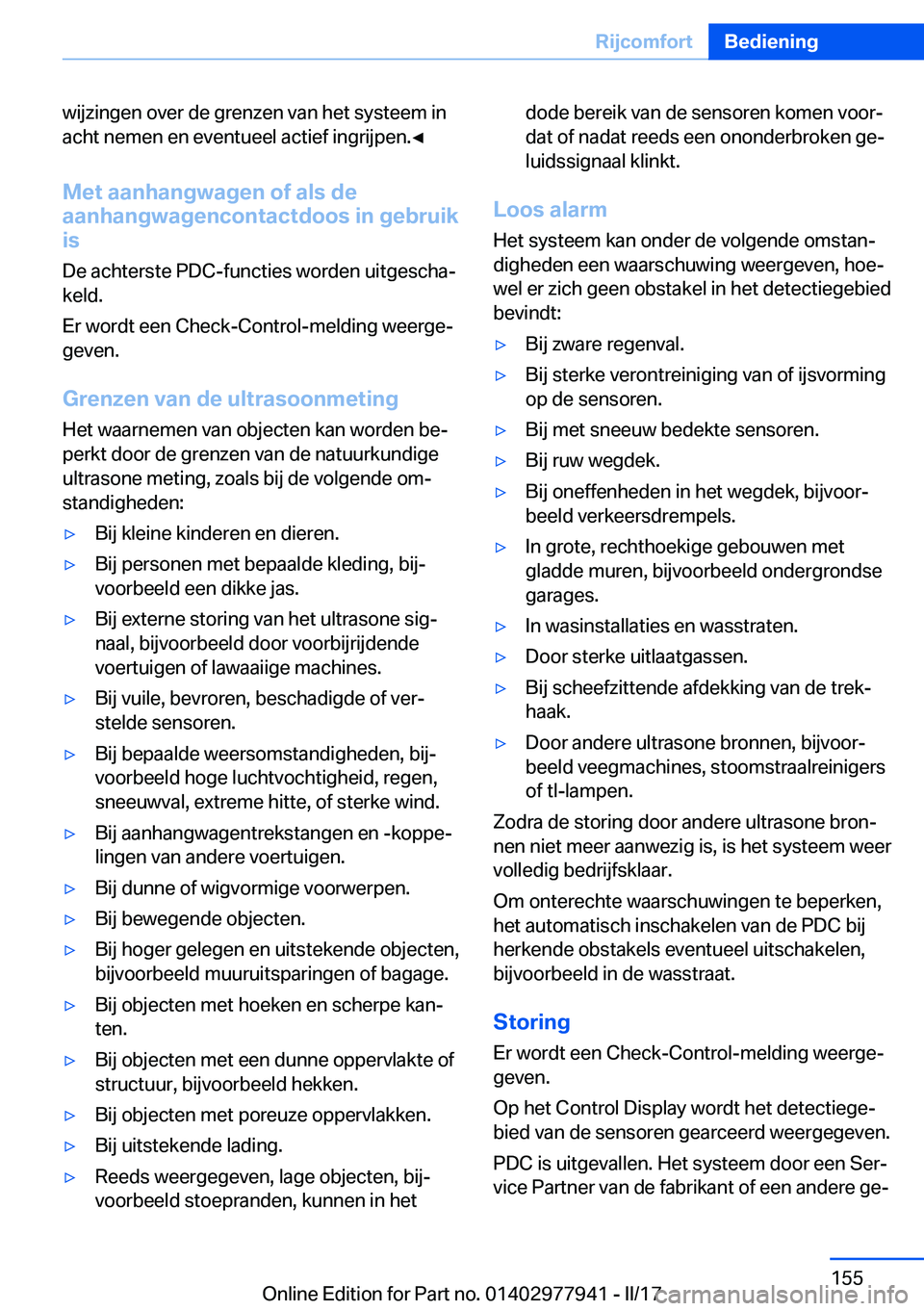 BMW 3 SERIES 2017  Instructieboekjes (in Dutch) �w�i�j�z�i�n�g�e�n� �o�v�e�r� �d�e� �g�r�e�n�z�e�n� �v�a�n� �h�e�t� �s�y�s�t�e�e�m� �i�n
�a�c�h�t� �n�e�m�e�n� �e�n� �e�v�e�n�t�u�e�e�l� �a�c�t�i�e�f� �i�n�g�r�i�j�p�e�n�.'