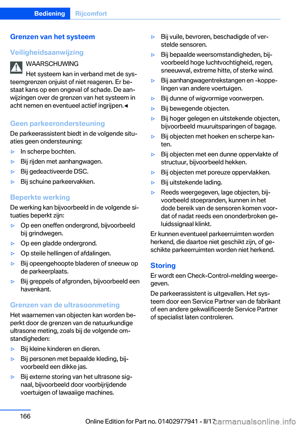 BMW 3 SERIES 2017  Instructieboekjes (in Dutch) �G�r�e�n�z�e�n��v�a�n��h�e�t��s�y�s�t�e�e�m
�V�e�i�l�i�g�h�e�i�d�s�a�a�n�w�i�j�z�i�n�g �W�A�A�R�S�C�H�U�W�I�N�G
�H�e�t� �s�y�s�t�e�e�m� �k�a�n� �i�n� �v�e�r�b�a�n�d� �m�e�t� �d�e� �s�y�sj
�t�e�e�m