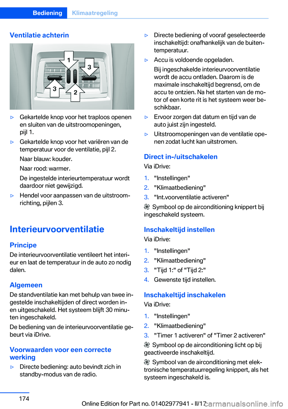 BMW 3 SERIES 2017  Instructieboekjes (in Dutch) �V�e�n�t�i�l�a�t�i�e��a�c�h�t�e�r�i�n'y�G�e�k�a�r�t�e�l�d�e� �k�n�o�p� �v�o�o�r� �h�e�t� �t�r�a�p�l�o�o�s� �o�p�e�n�e�n
�e�n� �s�l�u�i�t�e�n� �v�a�n� �d�e� �u�i�t�s�t�r�o�o�m�o�p�e�n�i�n�g�e�n�,
