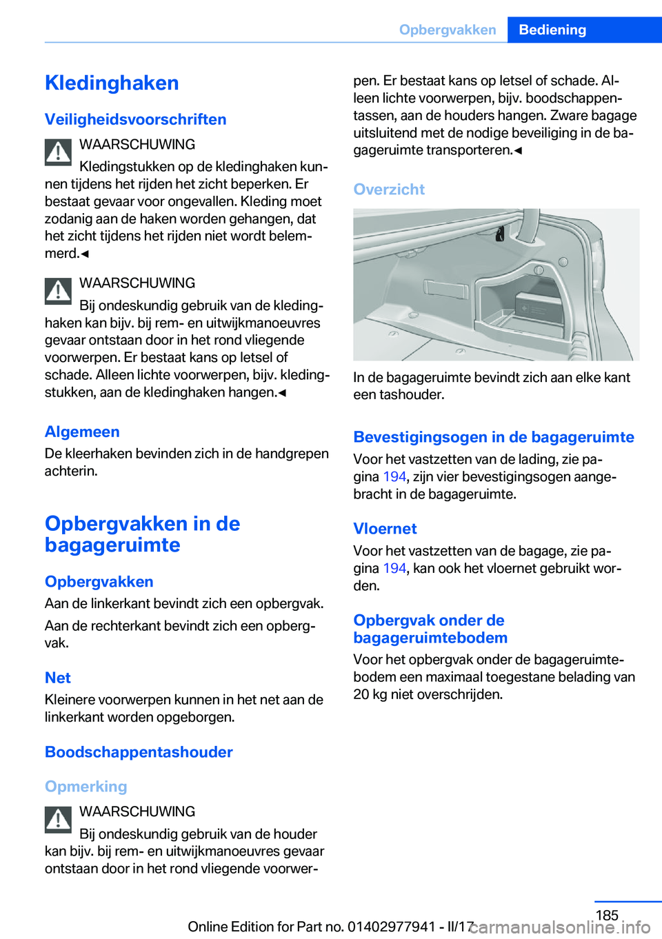 BMW 3 SERIES 2017  Instructieboekjes (in Dutch) �K�l�e�d�i�n�g�h�a�k�e�n�V�e�i�l�i�g�h�e�i�d�s�v�o�o�r�s�c�h�r�i�f�t�e�n �W�A�A�R�S�C�H�U�W�I�N�G
�K�l�e�d�i�n�g�s�t�u�k�k�e�n� �o�p� �d�e� �k�l�e�d�i�n�g�h�a�k�e�n� �k�u�nj
�n�e�n� �t�i�j�d�e�n�s� �