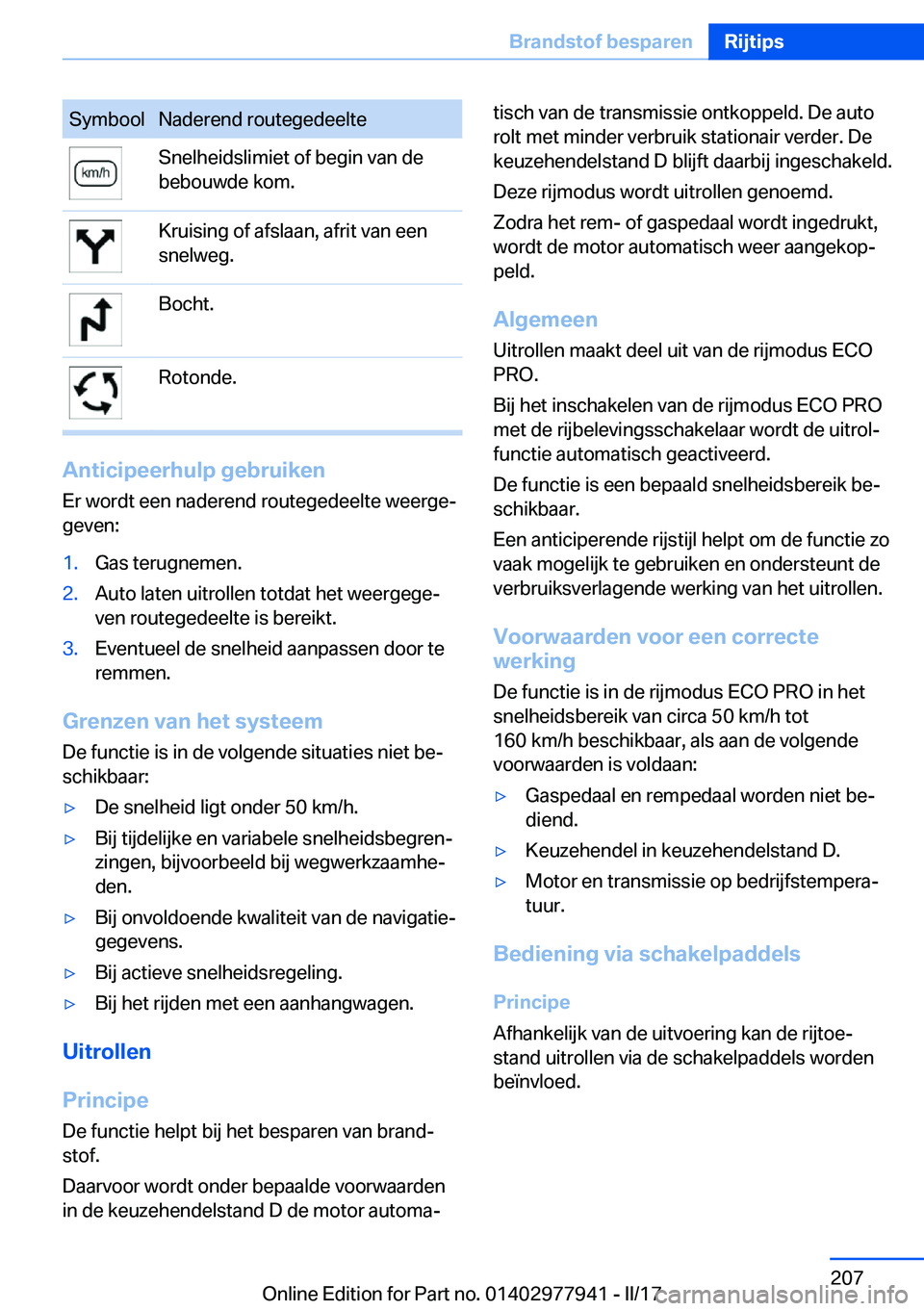 BMW 3 SERIES 2017  Instructieboekjes (in Dutch) �S�y�m�b�o�o�l�N�a�d�e�r�e�n�d� �r�o�u�t�e�g�e�d�e�e�l�t�e�S�n�e�l�h�e�i�d�s�l�i�m�i�e�t� �o�f� �b�e�g�i�n� �v�a�n� �d�e
�b�e�b�o�u�w�d�e� �k�o�m�.�K�r�u�i�s�i�n�g� �o�f� �a�f�s�l�a�a�n�,� �a�f�r�i�t�