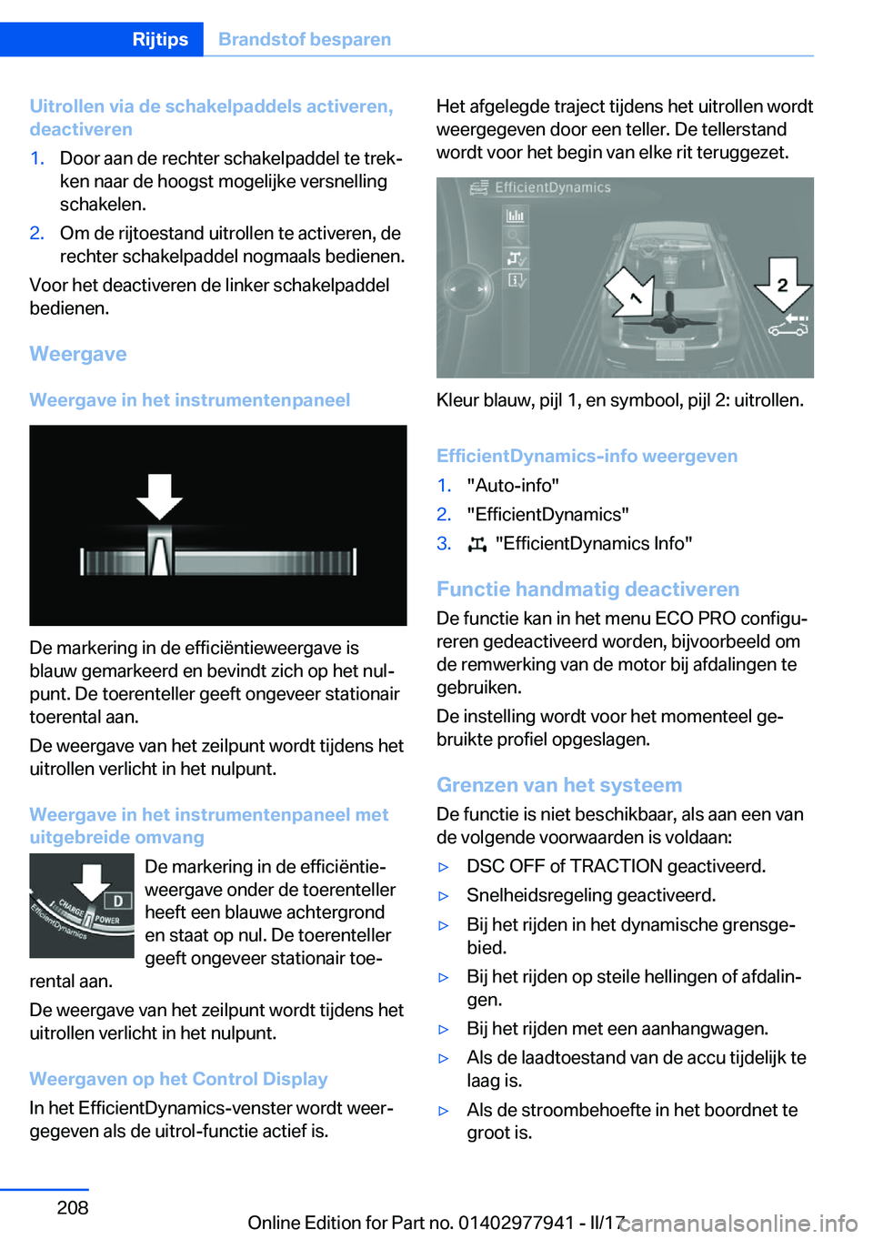 BMW 3 SERIES 2017  Instructieboekjes (in Dutch) �U�i�t�r�o�l�l�e�n��v�i�a��d�e��s�c�h�a�k�e�l�p�a�d�d�e�l�s��a�c�t�i�v�e�r�e�n�,�d�e�a�c�t�i�v�e�r�e�n�1�.�D�o�o�r� �a�a�n� �d�e� �r�e�c�h�t�e�r� �s�c�h�a�k�e�l�p�a�d�d�e�l� �t�e� �t�r�e�kj
�k�e�