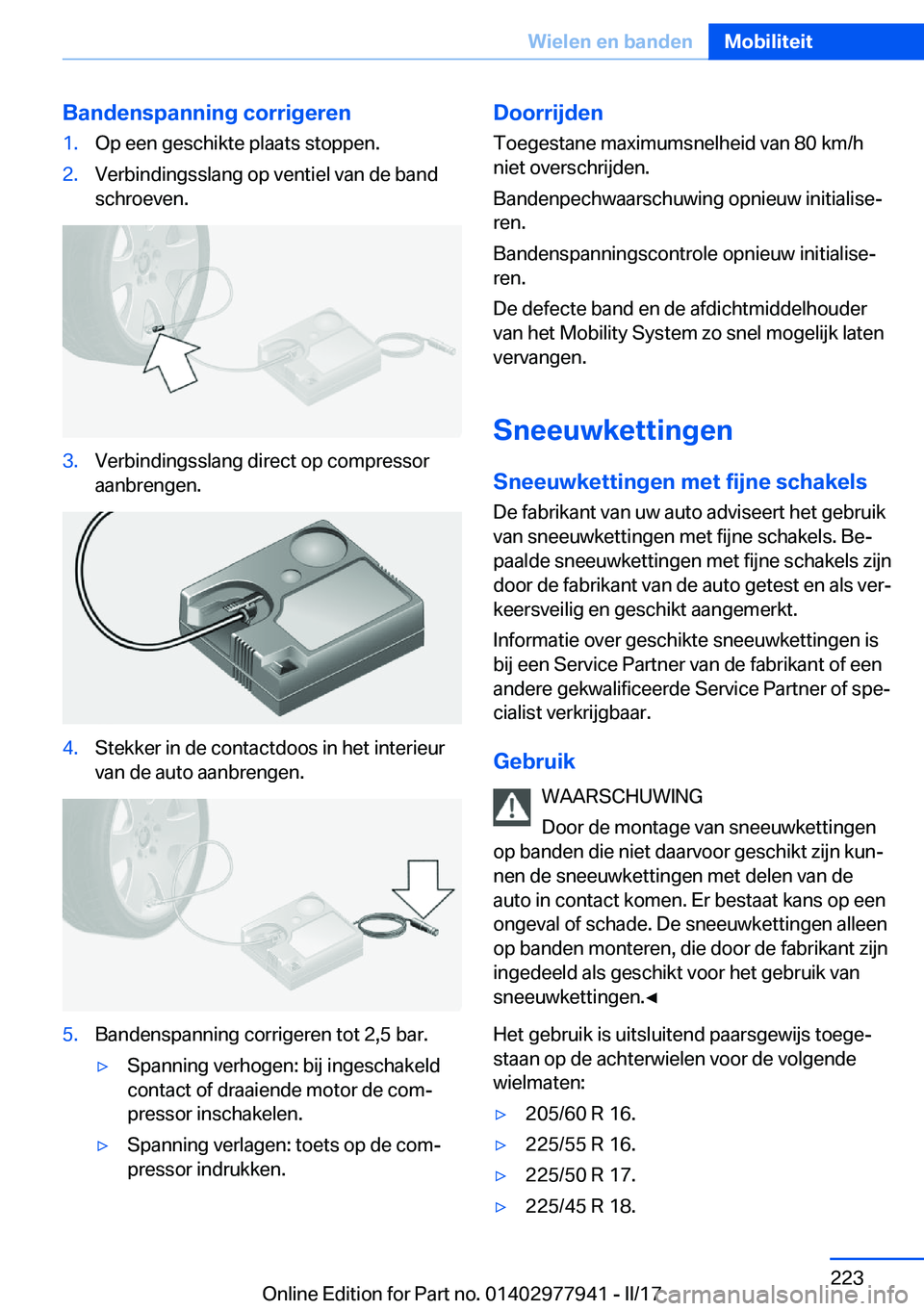 BMW 3 SERIES 2017  Instructieboekjes (in Dutch) �B�a�n�d�e�n�s�p�a�n�n�i�n�g��c�o�r�r�i�g�e�r�e�n�1�.�O�p� �e�e�n� �g�e�s�c�h�i�k�t�e� �p�l�a�a�t�s� �s�t�o�p�p�e�n�.�2�.�V�e�r�b�i�n�d�i�n�g�s�s�l�a�n�g� �o�p� �v�e�n�t�i�e�l� �v�a�n� �d�e� �b�a�n�d