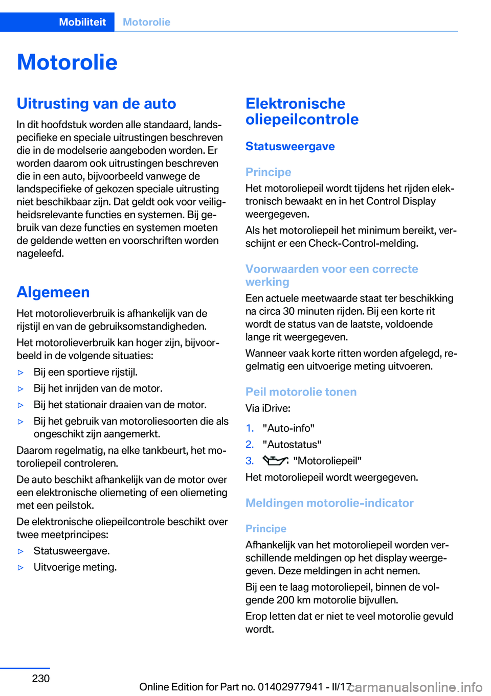 BMW 3 SERIES 2017  Instructieboekjes (in Dutch) �M�o�t�o�r�o�l�i�e�U�i�t�r�u�s�t�i�n�g��v�a�n��d�e��a�u�t�o�I�n� �d�i�t� �h�o�o�f�d�s�t�u�k� �w�o�r�d�e�n� �a�l�l�e� �s�t�a�n�d�a�a�r�d�,� �l�a�n�d�sj
�p�e�c�i�f�i�e�k�e� �e�n� �s�p�e�c�i�a�l�e� �