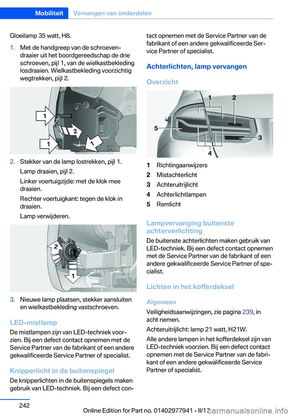 BMW 3 SERIES 2017  Instructieboekjes (in Dutch) �G�l�o�e�i�l�a�m�p� �3�5� �w�a�t�t�,� �H�8�.�1�.�M�e�t� �d�e� �h�a�n�d�g�r�e�e�p� �v�a�n� �d�e� �s�c�h�r�o�e�v�e�nj
�d�r�a�a�i�e�r� �u�i�t� �h�e�t� �b�o�o�r�d�g�e�r�e�e�d�s�c�h�a�p� �d�e� �d�r�i�e
�s