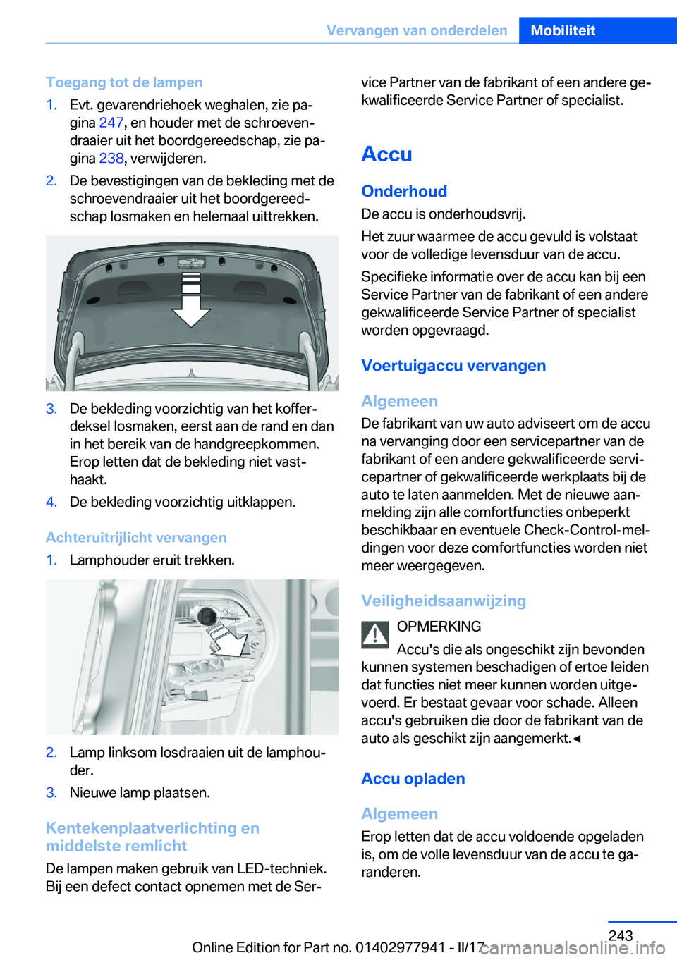 BMW 3 SERIES 2017  Instructieboekjes (in Dutch) �T�o�e�g�a�n�g��t�o�t��d�e��l�a�m�p�e�n�1�.�E�v�t�.� �g�e�v�a�r�e�n�d�r�i�e�h�o�e�k� �w�e�g�h�a�l�e�n�,� �z�i�e� �p�aj
�g�i�n�a�  �2�4�7�,� �e�n� �h�o�u�d�e�r� �m�e�t� �d�e� �s�c�h�r�o�e�v�e�nj
�