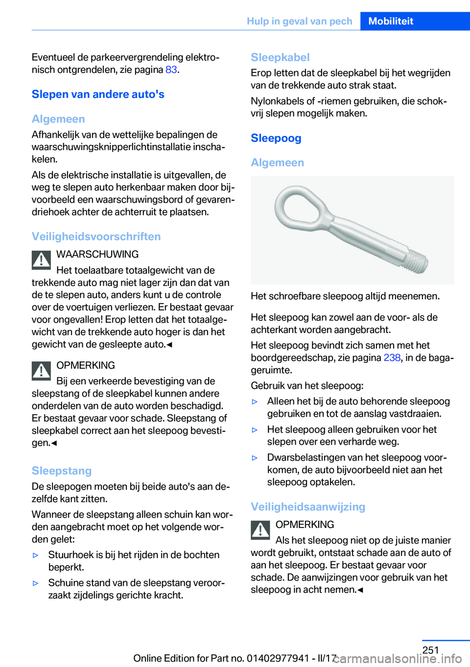 BMW 3 SERIES 2017  Instructieboekjes (in Dutch) �E�v�e�n�t�u�e�e�l� �d�e� �p�a�r�k�e�e�r�v�e�r�g�r�e�n�d�e�l�i�n�g� �e�l�e�k�t�r�oj
�n�i�s�c�h� �o�n�t�g�r�e�n�d�e�l�e�n�,� �z�i�e� �p�a�g�i�n�a�  �8�3�.
�S�l�e�p�e�n��v�a�n��a�n�d�e�r�e��a�u�t�o�