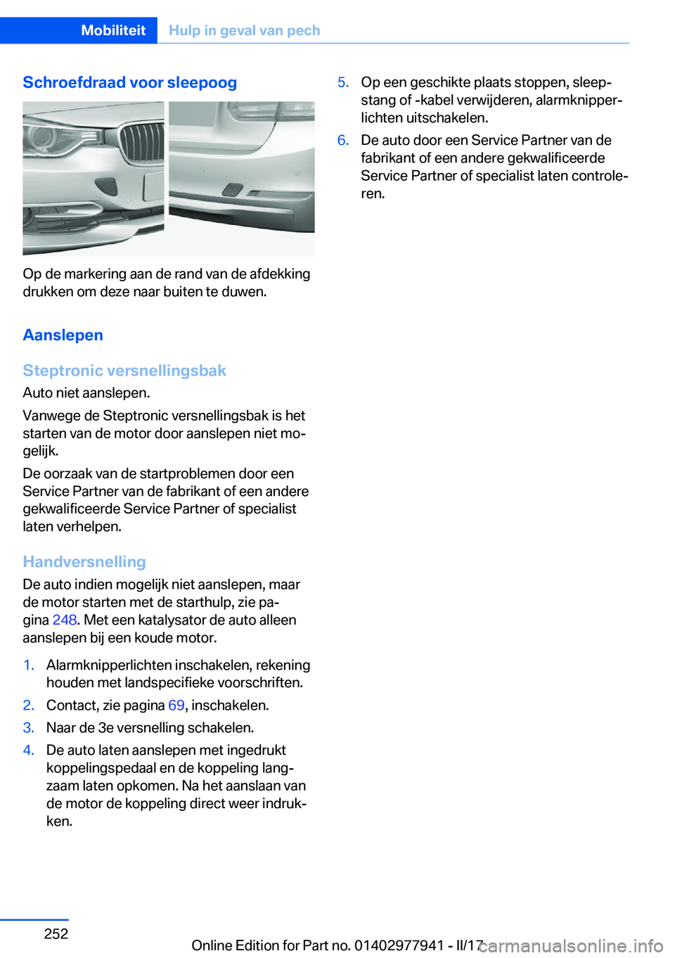BMW 3 SERIES 2017  Instructieboekjes (in Dutch) �S�c�h�r�o�e�f�d�r�a�a�d��v�o�o�r��s�l�e�e�p�o�o�g
�O�p� �d�e� �m�a�r�k�e�r�i�n�g� �a�a�n� �d�e� �r�a�n�d� �v�a�n� �d�e� �a�f�d�e�k�k�i�n�g�d�r�u�k�k�e�n� �o�m� �d�e�z�e� �n�a�a�r� �b�u�i�t�e�n� �t�