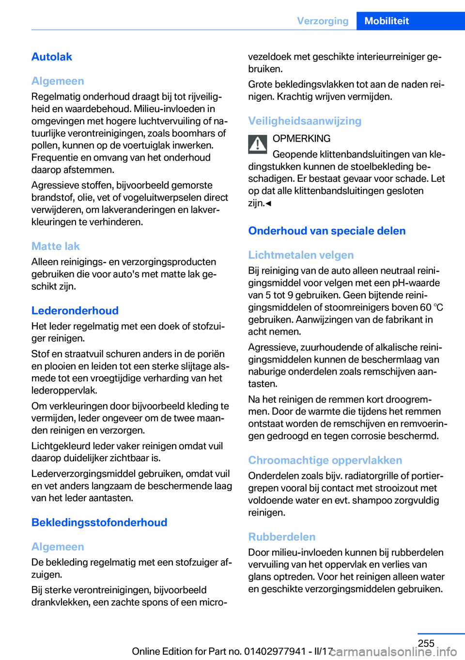 BMW 3 SERIES 2017  Instructieboekjes (in Dutch) �A�u�t�o�l�a�k
�A�l�g�e�m�e�e�n
�R�e�g�e�l�m�a�t�i�g� �o�n�d�e�r�h�o�u�d� �d�r�a�a�g�t� �b�i�j� �t�o�t� �r�i�j�v�e�i�l�i�gj
�h�e�i�d� �e�n� �w�a�a�r�d�e�b�e�h�o�u�d�.� �M�i�l�i�e�u�-�i�n�v�l�o�e�d�e�