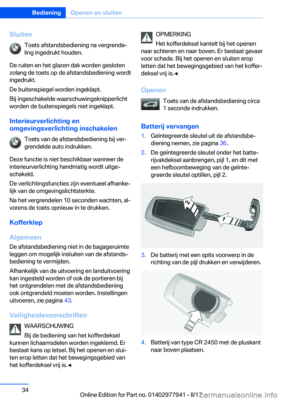 BMW 3 SERIES 2017  Instructieboekjes (in Dutch) �S�l�u�i�t�e�n�T�o�e�t�s� �a�f�s�t�a�n�d�s�b�e�d�i�e�n�i�n�g� �n�a� �v�e�r�g�r�e�n�d�ej�l�i�n�g� �i�n�g�e�d�r�u�k�t� �h�o�u�d�e�n�.
�D�e� �r�u�i�t�e�n� �e�n� �h�e�t� �g�l�a�z�e�n� �d�a�k� �w�o�r�d�e�