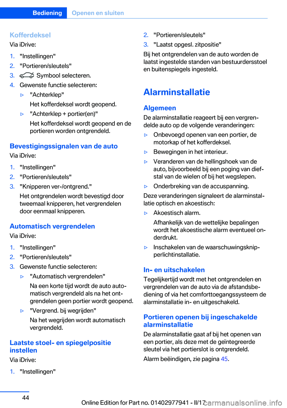 BMW 3 SERIES 2017  Instructieboekjes (in Dutch) �K�o�f�f�e�r�d�e�k�s�e�l�V�i�a� �i�D�r�i�v�e�:�1�.�"�I�n�s�t�e�l�l�i�n�g�e�n�"�2�.�"�P�o�r�t�i�e�r�e�n�/�s�l�e�u�t�e�l�s�"�3�.� � �S�y�m�b�o�o�l� �s�e�l�e�c�t�e�r�e�n�.�4�.�G�e�w�e�n�s