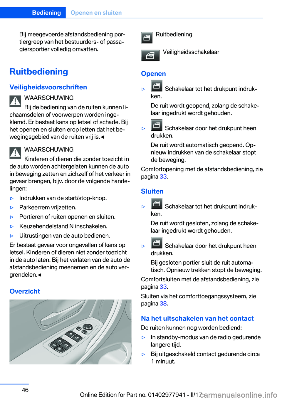 BMW 3 SERIES 2017  Instructieboekjes (in Dutch) �B�i�j� �m�e�e�g�e�v�o�e�r�d�e� �a�f�s�t�a�n�d�s�b�e�d�i�e�n�i�n�g� �p�o�rj
�t�i�e�r�g�r�e�e�p� �v�a�n� �h�e�t� �b�e�s�t�u�u�r�d�e�r�s�-� �o�f� �p�a�s�s�aj
�g�i�e�r�s�p�o�r�t�i�e�r� �v�o�l�l�e�d�i�g