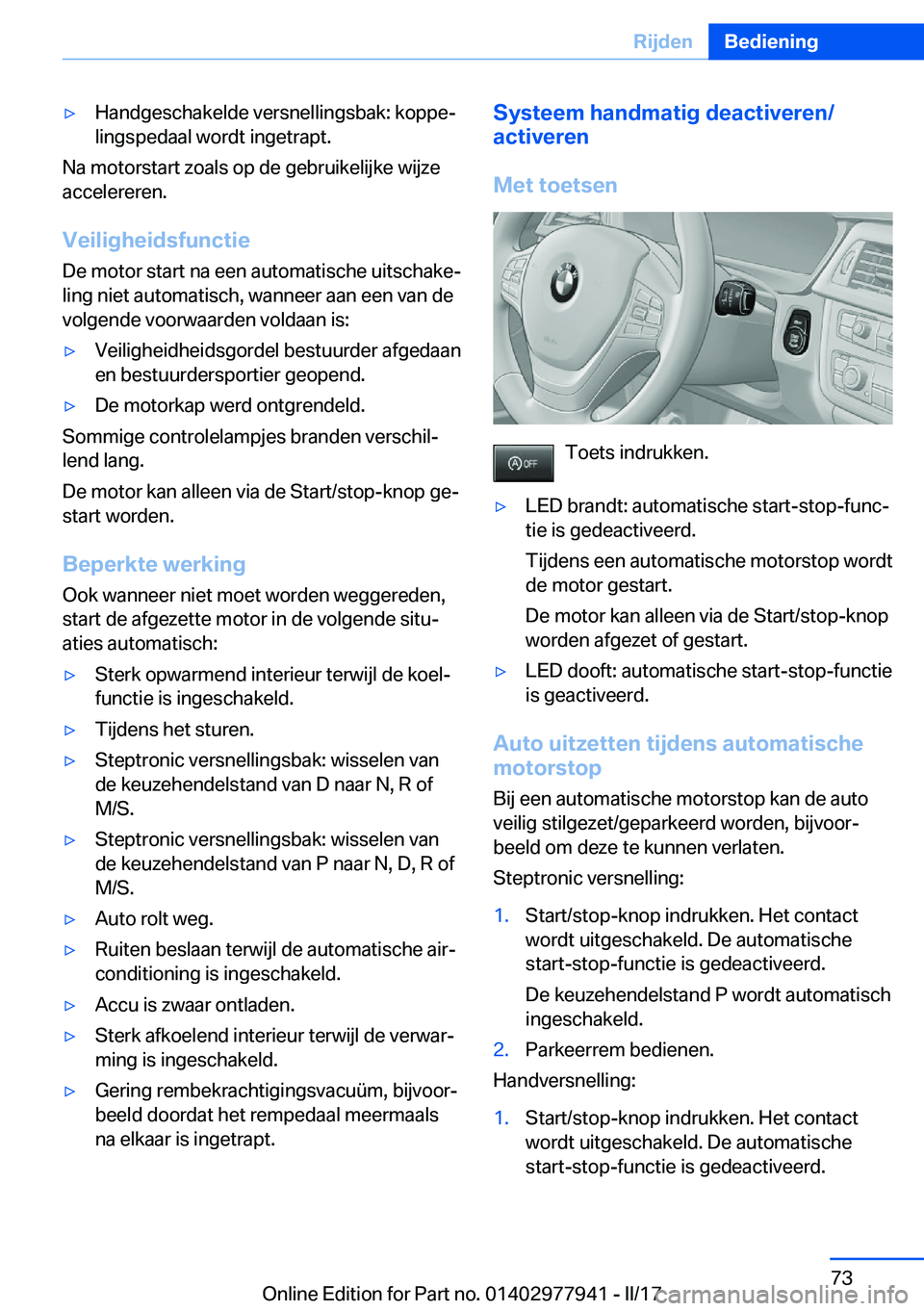 BMW 3 SERIES 2017  Instructieboekjes (in Dutch) 'y�H�a�n�d�g�e�s�c�h�a�k�e�l�d�e� �v�e�r�s�n�e�l�l�i�n�g�s�b�a�k�:� �k�o�p�p�ej
�l�i�n�g�s�p�e�d�a�a�l� �w�o�r�d�t� �i�n�g�e�t�r�a�p�t�.
�N�a� �m�o�t�o�r�s�t�a�r�t� �z�o�a�l�s� �o�p� �d�e� �g�e�b