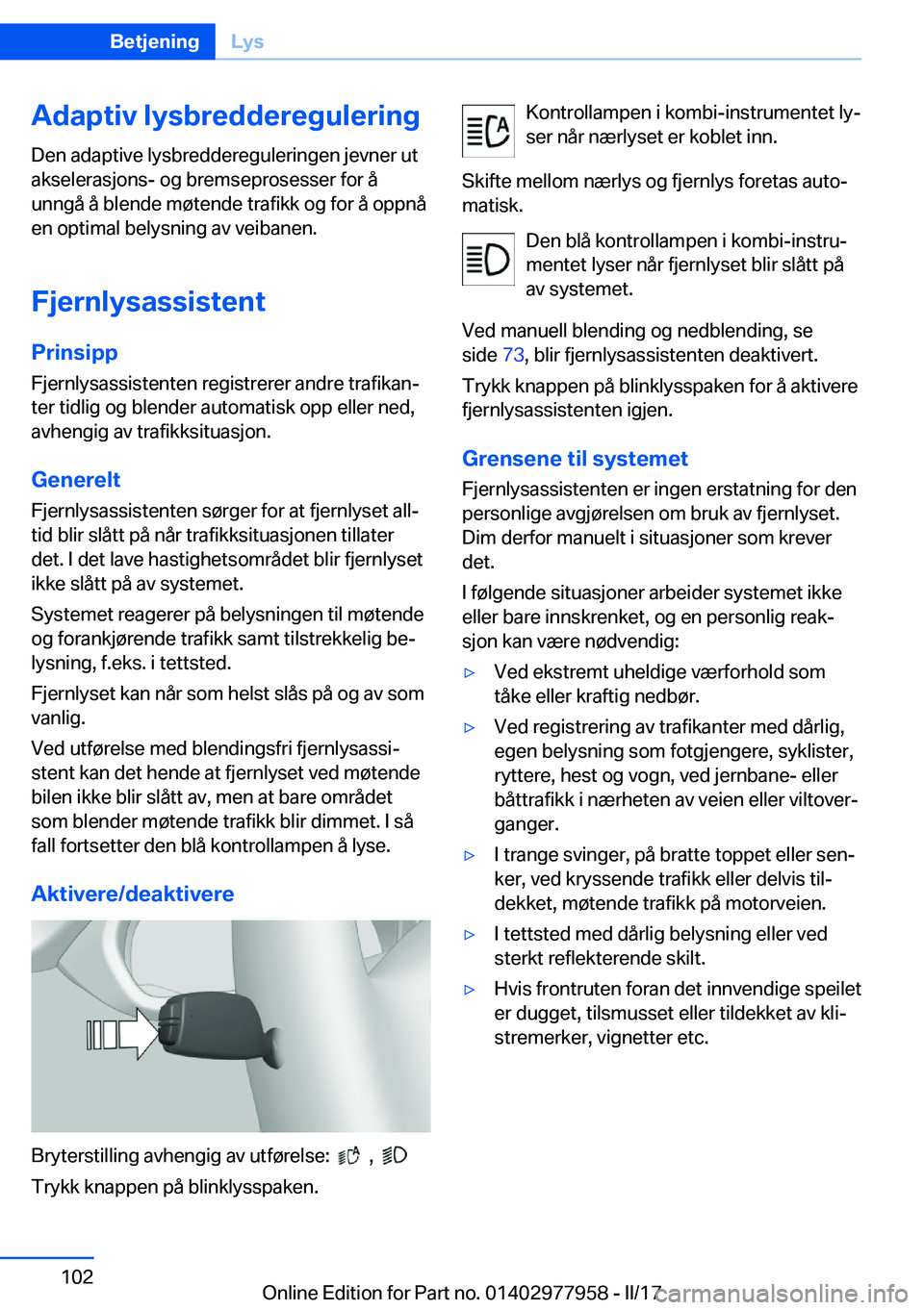 BMW 3 SERIES 2017  InstruksjonsbØker (in Norwegian) �A�d�a�p�t�i�v��l�y�s�b�r�e�d�d�e�r�e�g�u�l�e�r�i�n�g
�D�e�n� �a�d�a�p�t�i�v�e� �l�y�s�b�r�e�d�d�e�r�e�g�u�l�e�r�i�n�g�e�n� �j�e�v�n�e�r� �u�t
�a�k�s�e�l�e�r�a�s�j�o�n�s�-� �o�g� �b�r�e�m�s�e�p�r�o�s