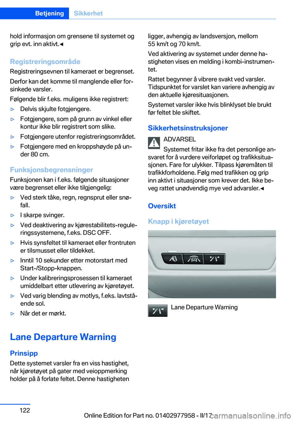BMW 3 SERIES 2017  InstruksjonsbØker (in Norwegian) �h�o�l�d� �i�n�f�o�r�m�a�s�j�o�n� �o�m� �g�r�e�n�s�e�n�e� �t�i�l� �s�y�s�t�e�m�e�t� �o�g
�g�r�i�p� �e�v�t�.� �i�n�n� �a�k�t�i�v�t�.