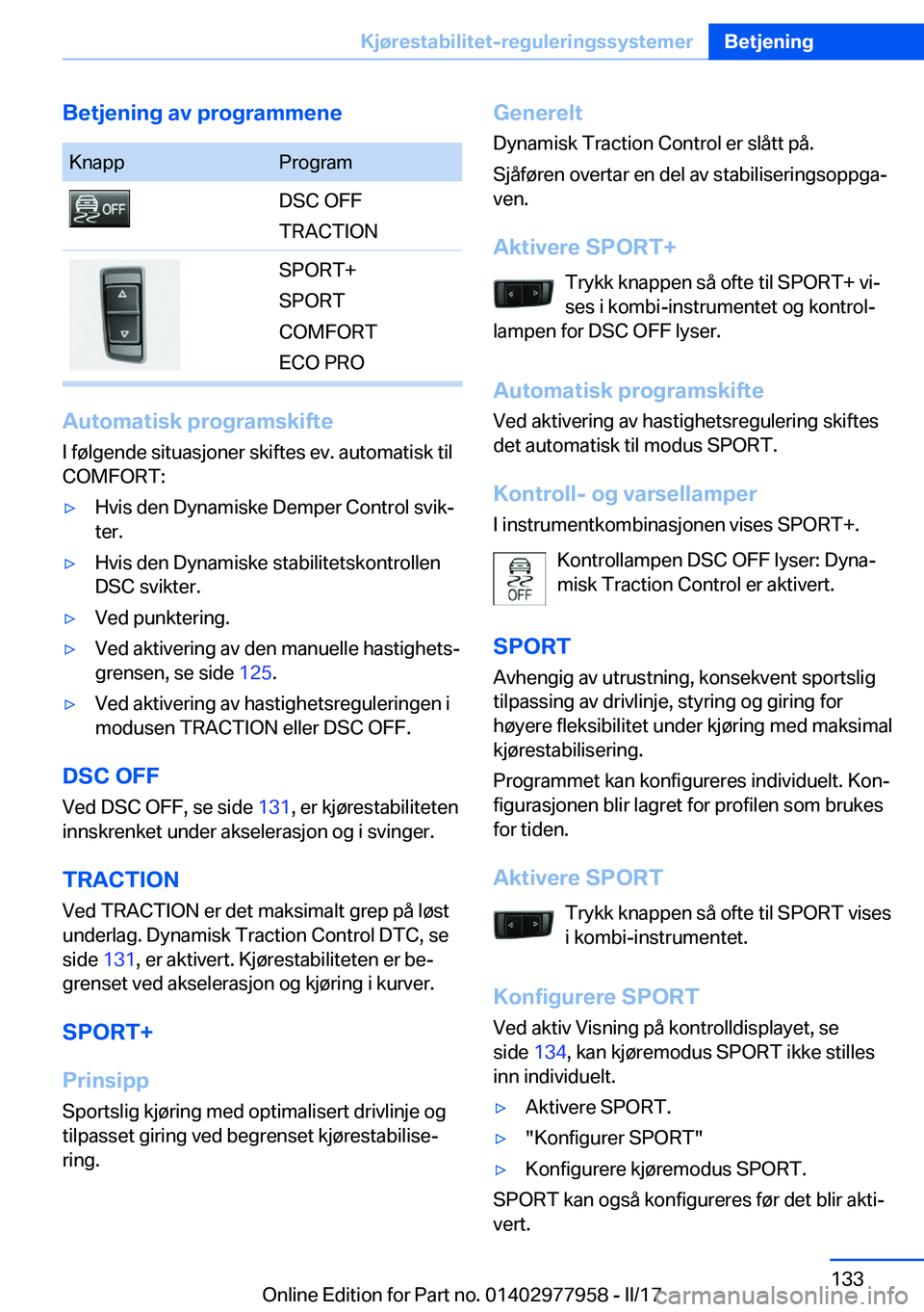 BMW 3 SERIES 2017  InstruksjonsbØker (in Norwegian) �B�e�t�j�e�n�i�n�g��a�v��p�r�o�g�r�a�m�m�e�n�e�K�n�a�p�p�P�r�o�g�r�a�m�D�S�C� �O�F�F
�T�R�A�C�T�I�O�N�S�P�O�R�T�+
�S�P�O�R�T
�C�O�M�F�O�R�T
�E�C�O� �P�R�O
�A�u�t�o�m�a�t�i�s�k��p�r�o�g�r�a�m�s�k�i�