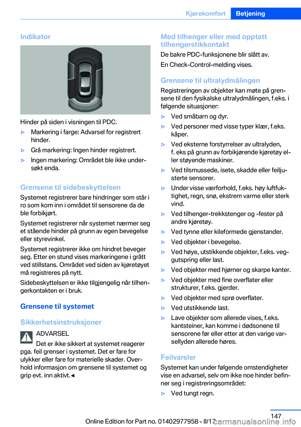BMW 3 SERIES 2017  InstruksjonsbØker (in Norwegian) �I�n�d�i�k�a�t�o�r
�H�i�n�d�e�r� �p�å� �s�i�d�e�n� �i� �v�i�s�n�i�n�g�e�n� �t�i�l� �P�D�C�.
y�M�a�r�k�e�r�i�n�g� �i� �f�a�r�g�e�:� �A�d�v�a�r�s�e�l� �f�o�r� �r�e�g�i�s�t�r�e�r�t�h�i�n�d�e�r�.y�G�r�