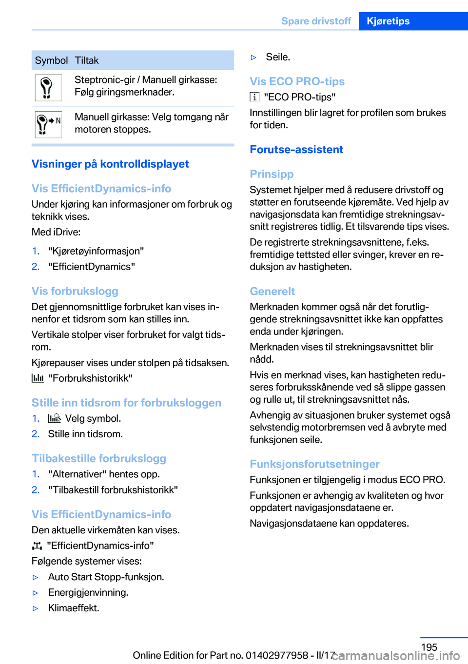 BMW 3 SERIES 2017  InstruksjonsbØker (in Norwegian) �S�y�m�b�o�l�T�i�l�t�a�k�S�t�e�p�t�r�o�n�i�c�-�g�i�r� �/� �M�a�n�u�e�l�l� �g�i�r�k�a�s�s�e�:
�F�