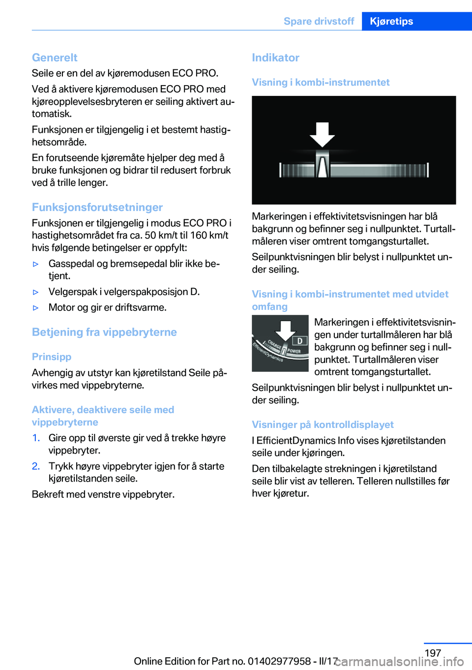 BMW 3 SERIES 2017  InstruksjonsbØker (in Norwegian) �G�e�n�e�r�e�l�t�S�e�i�l�e� �e�r� �e�n� �d�e�l� �a�v� �k�j�