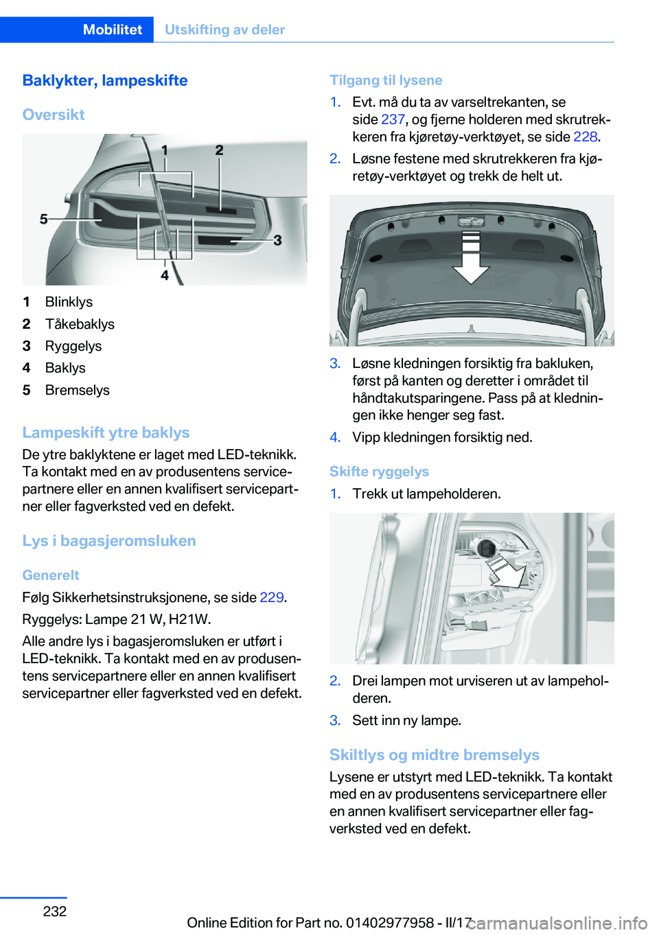 BMW 3 SERIES 2017  InstruksjonsbØker (in Norwegian) �B�a�k�l�y�k�t�e�r�,��l�a�m�p�e�s�k�i�f�t�e
�O�v�e�r�s�i�k�t�1�B�l�i�n�k�l�y�s�2�T�å�k�e�b�a�k�l�y�s�3�R�y�g�g�e�l�y�s�4�B�a�k�l�y�s�5�B�r�e�m�s�e�l�y�s
�L�a�m�p�e�s�k�i�f�t��y�t�r�e��b�a�k�l�y�s 