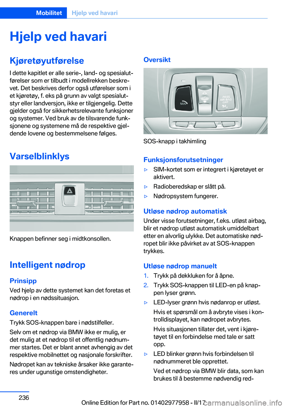 BMW 3 SERIES 2017  InstruksjonsbØker (in Norwegian) �H�j�e�l�p��v�e�d��h�a�v�a�r�i�K�j�